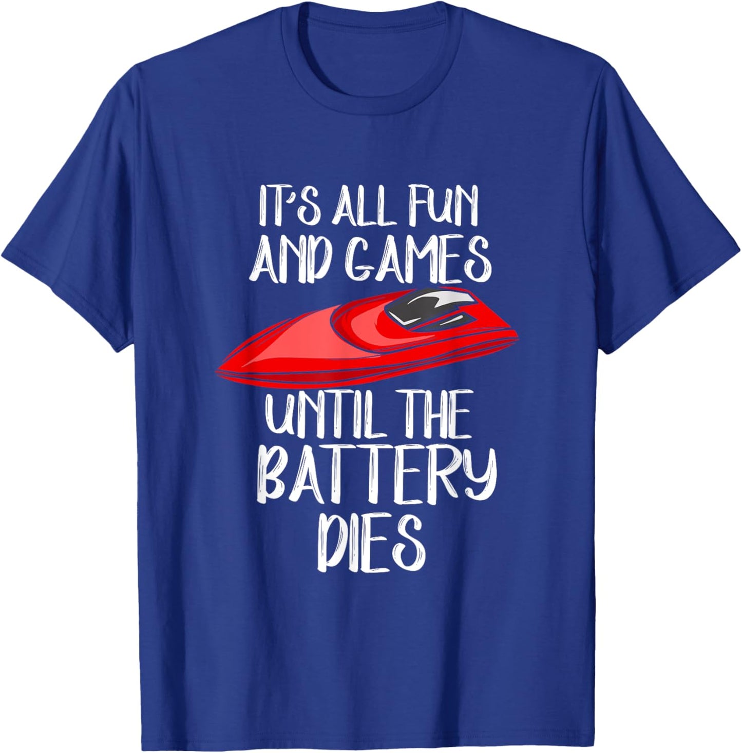 RC Boat Design For Racing Boat Lover - The Battery Dies T-Shirt - T-Shirt | Royal