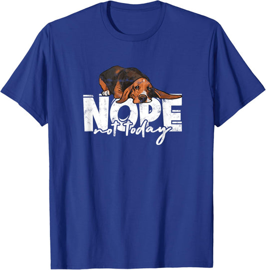 Nope not today - basset hound T-Shirt - T-Shirt | Royal