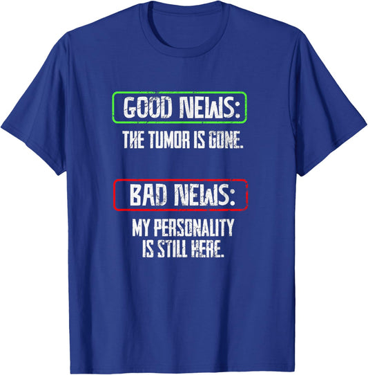 Tumor Awareness Funny Personality Tumor Removal Recovery T-Shirt - T-Shirt | Royal