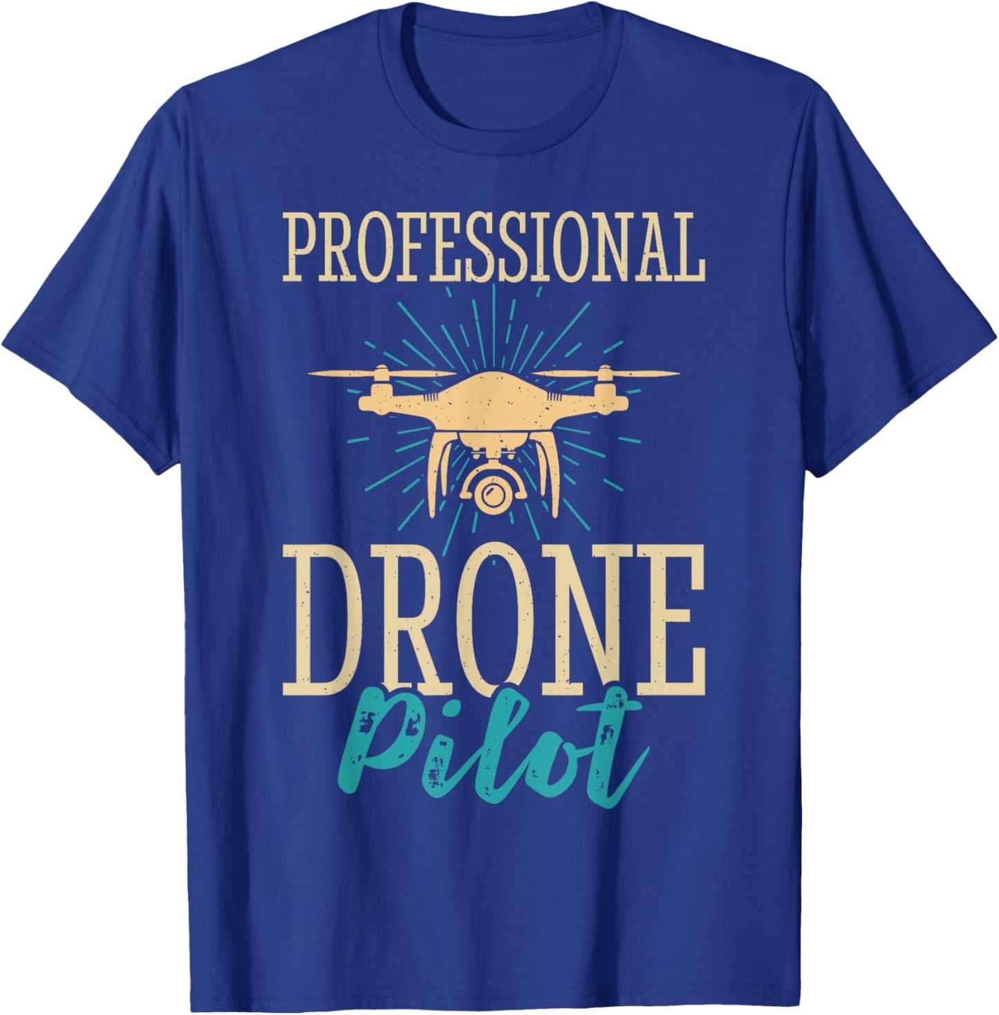 Professional Drone Pilot T-Shirt - T-Shirt | Royal