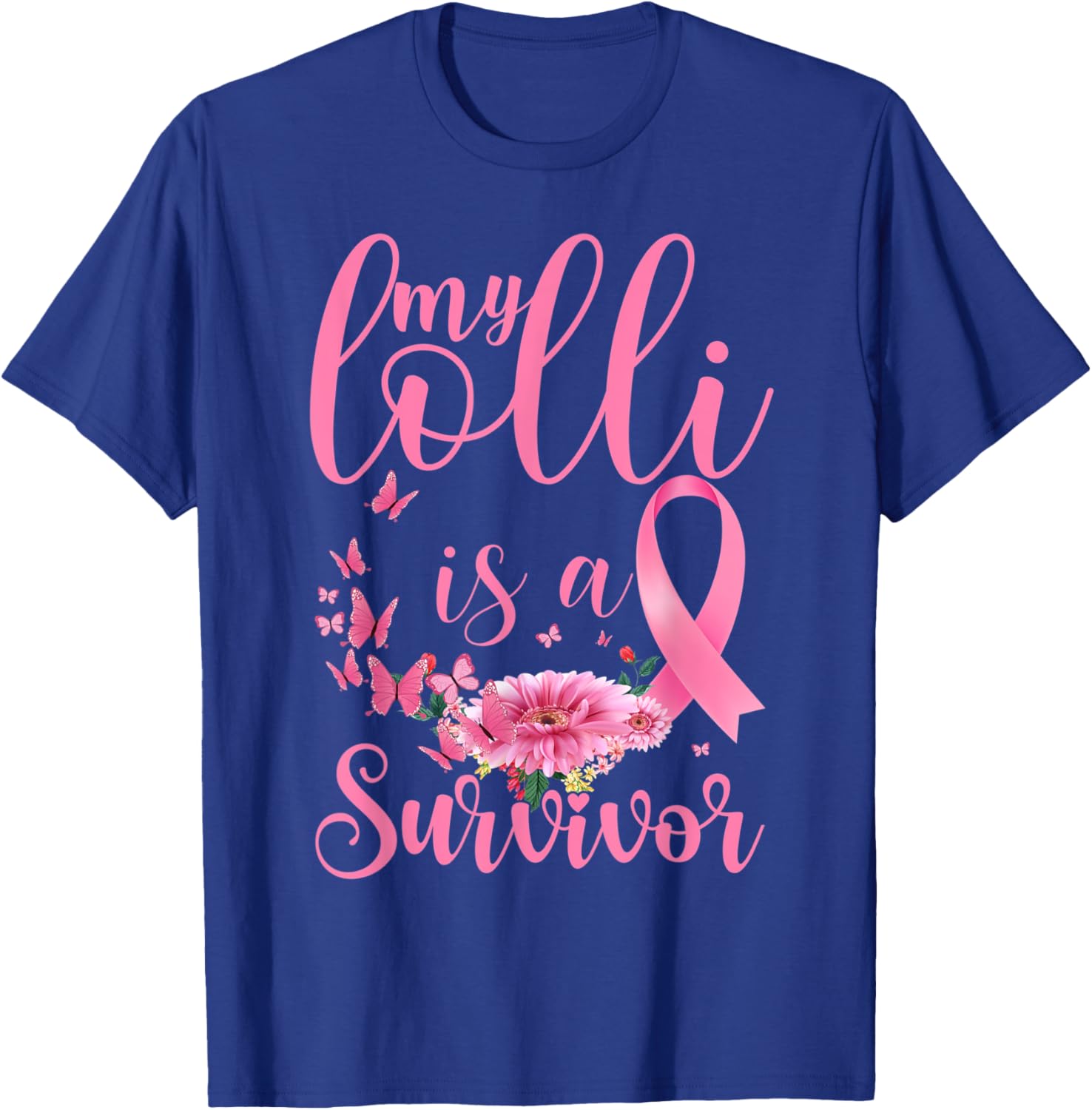 Breast Cancer Awareness Support Month My Lolli Is A Survivor T-Shirt - T-Shirt | Royal