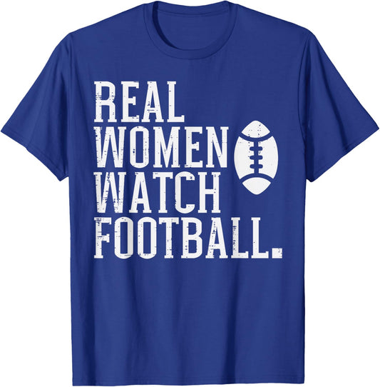 Real Women Watch American Football Sports Mom Girlfriend T-Shirt - T-Shirt | Royal