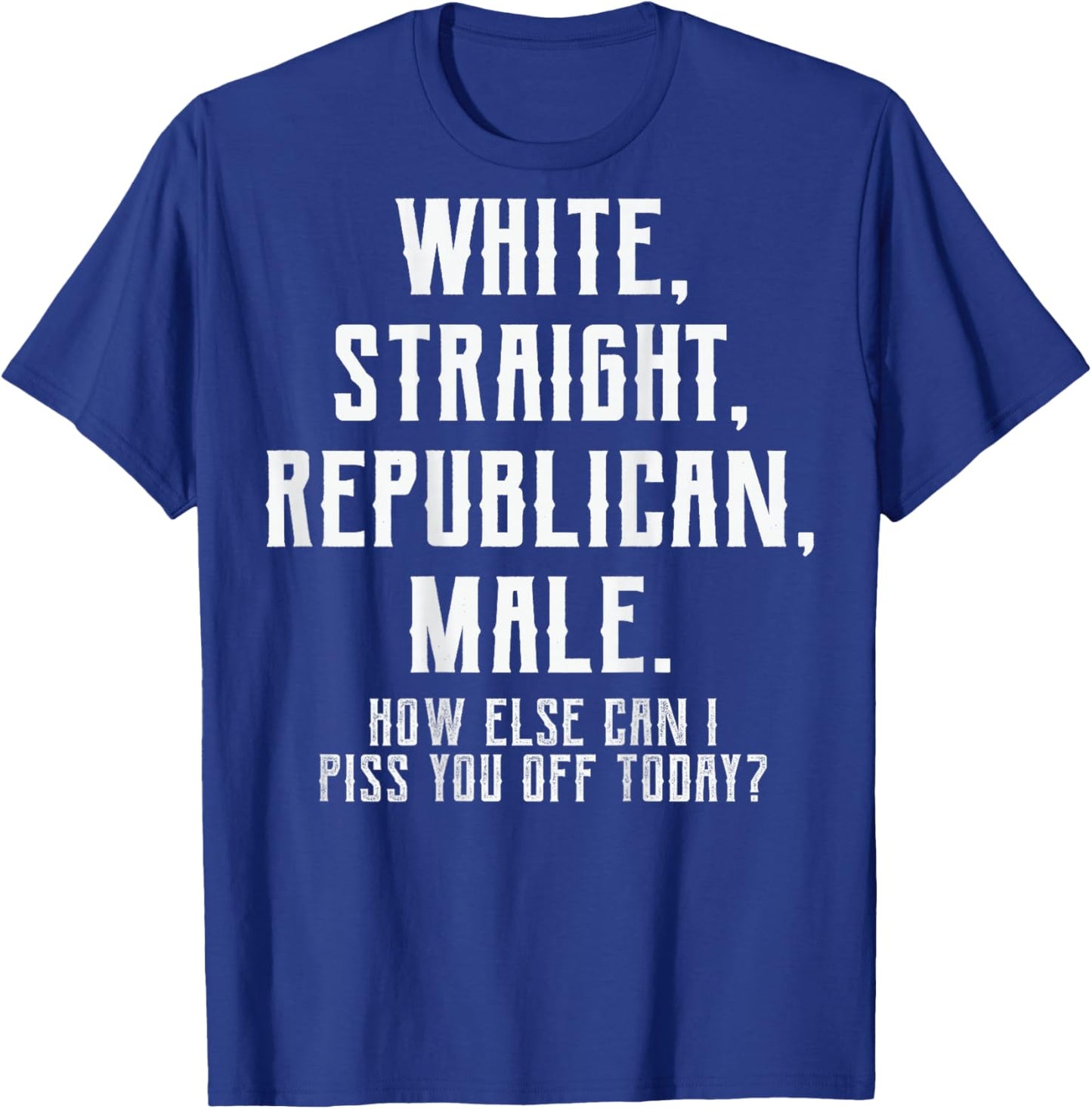 (ON Back) White Straight Republican Male T-Shirt - T-Shirt | Royal