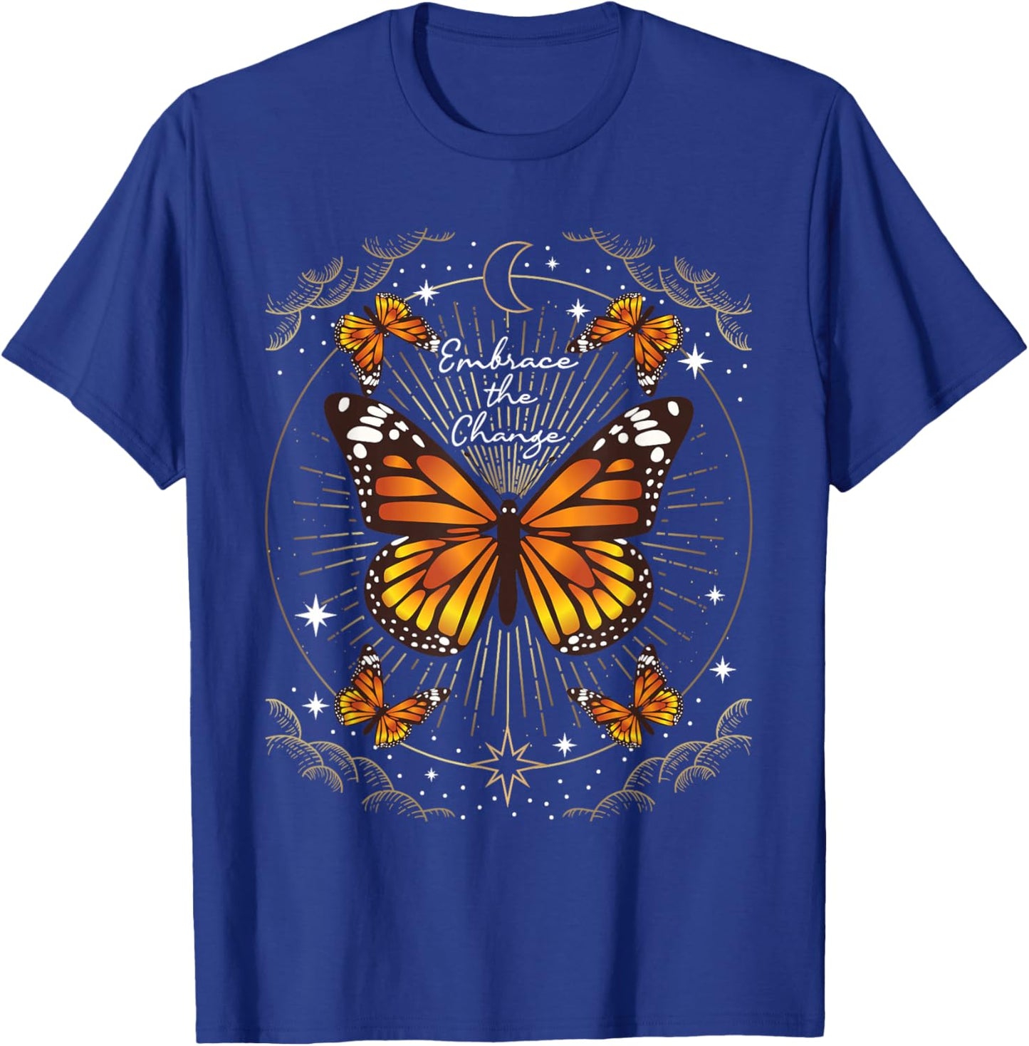 Embrace The Change - Butterfly Lover Butterflies T-Shirt - T-Shirt | Royal
