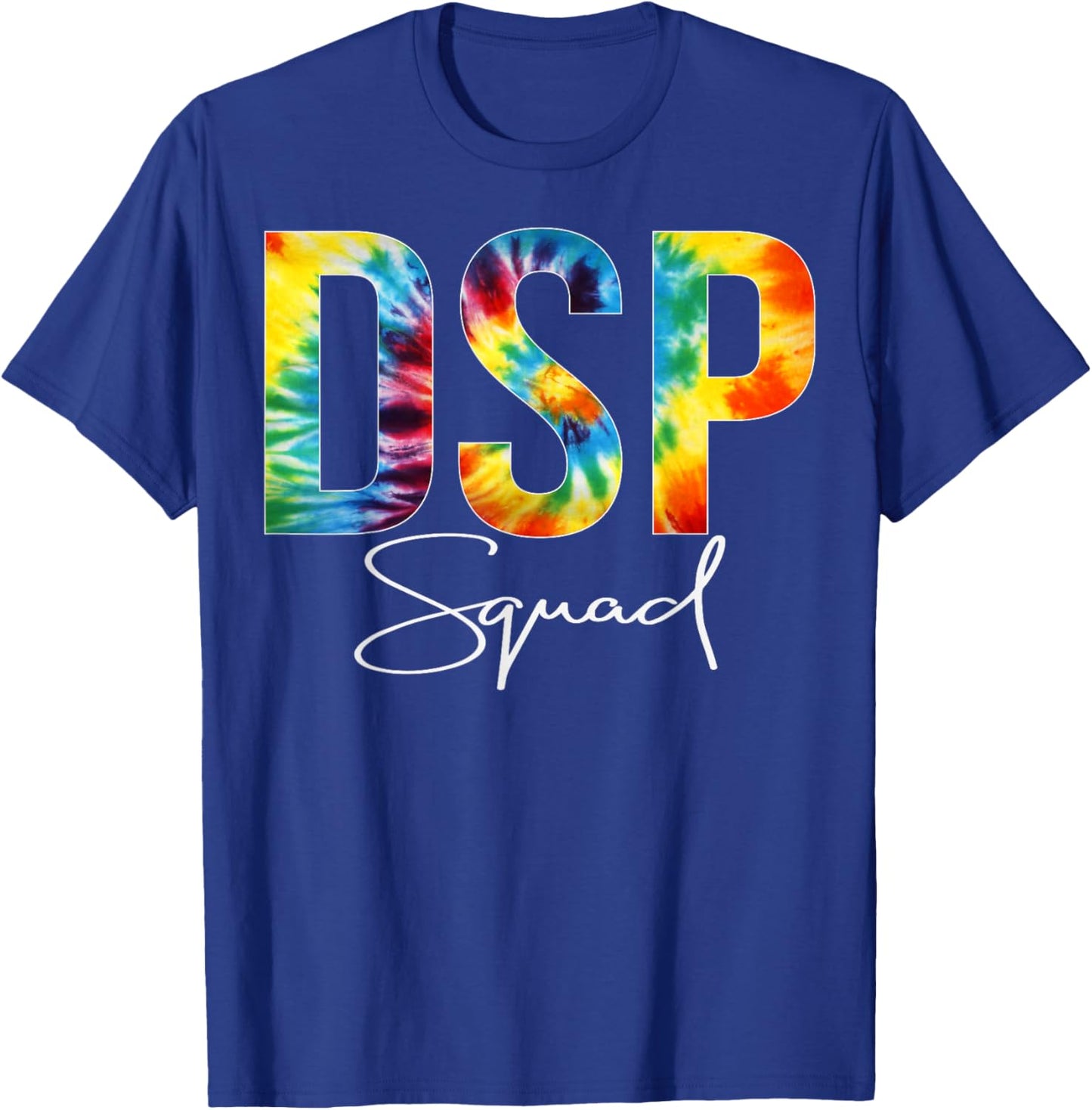 DSP Squad Appreciation Day Tie Dye For Work T-Shirt - T-Shirt | Royal