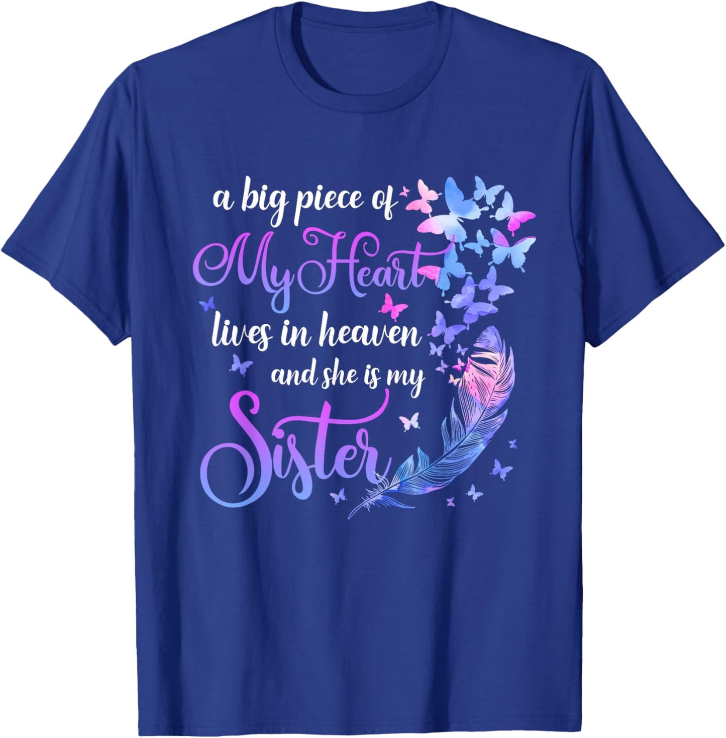 My Sister Lives in Heaven Memorial Quotes Brother Sis T-Shirt - T-Shirt | Royal