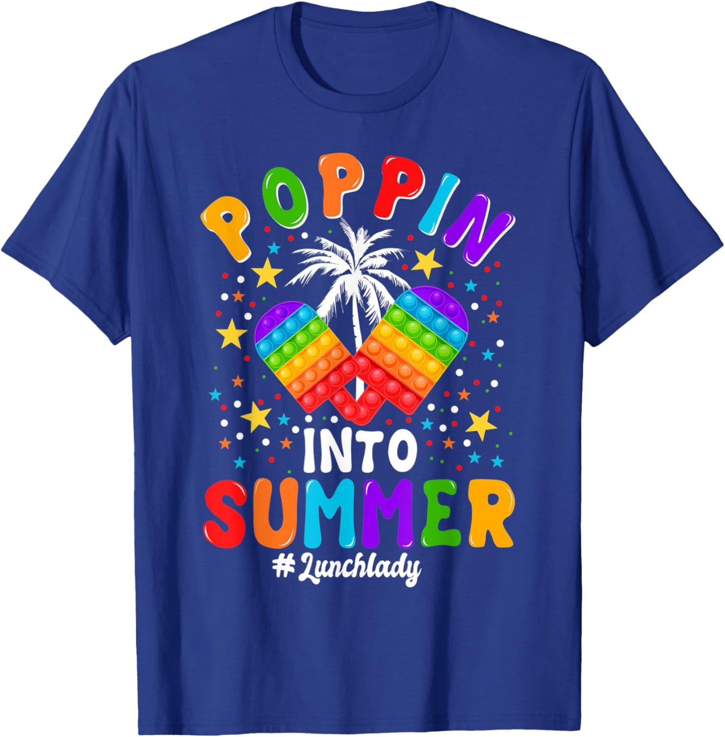Poppin Into Summer Colorful Ice Cream Summer Lunch Lady T-Shirt - T-Shirt | Royal