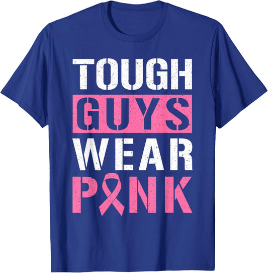 Tough Guys Wear Pink T-Shirt - T-Shirt | Royal