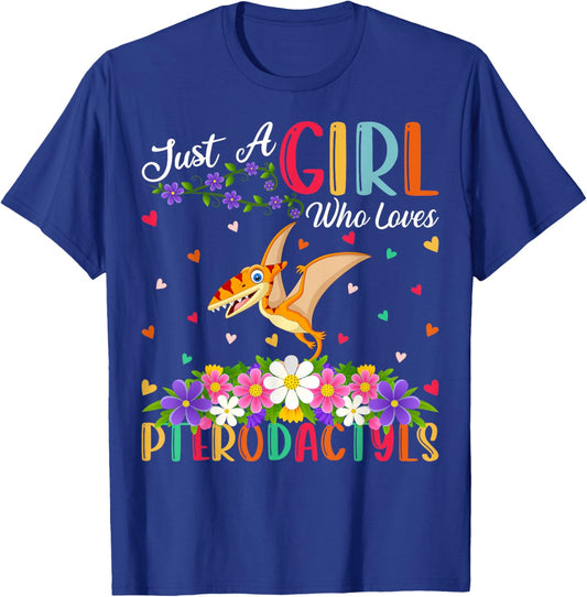Pterodactyls Dinosaur Bird Just A Girl Who Love Pterodactyls T-Shirt - T-Shirt | Royal