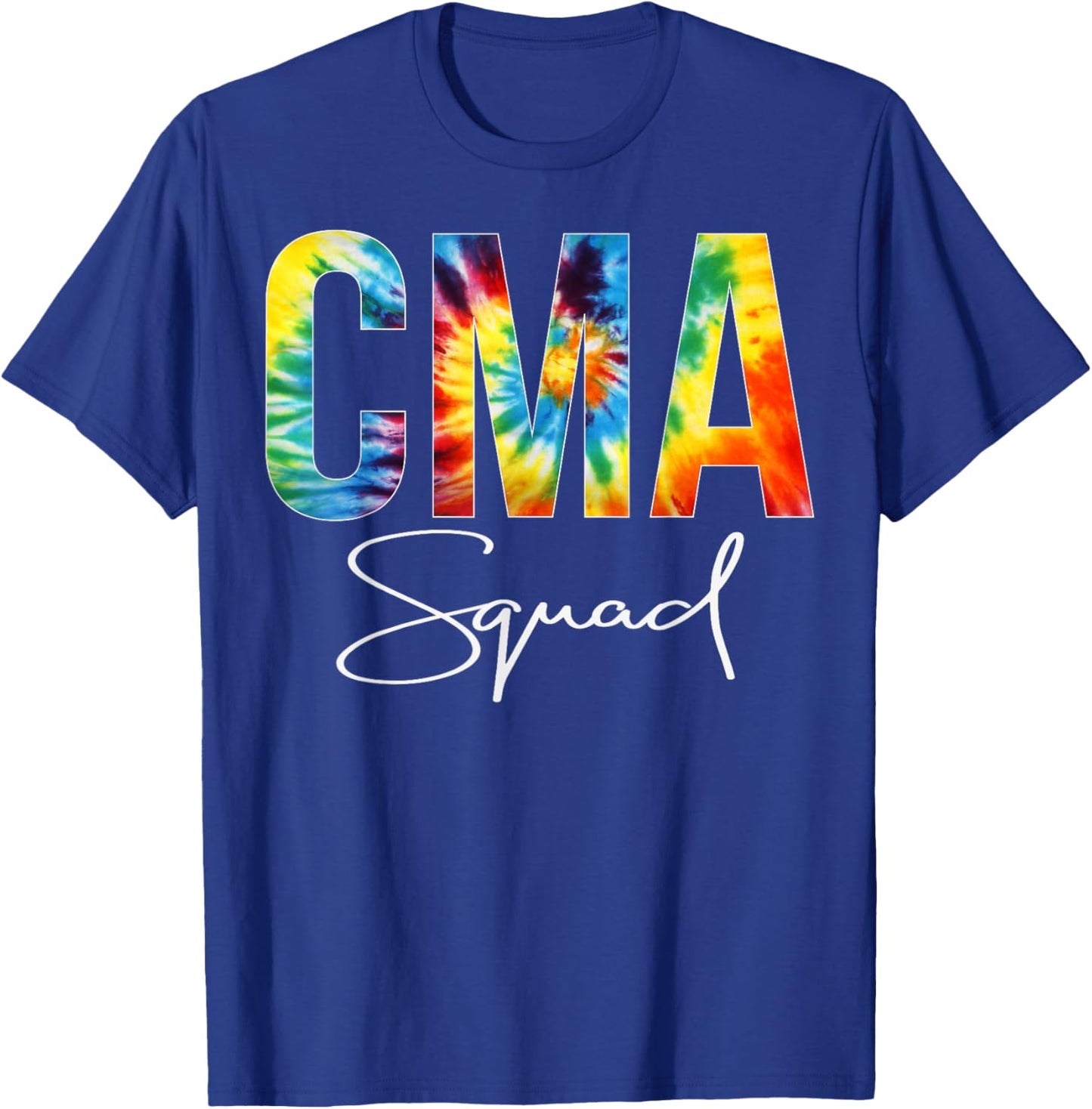 CMA Squad Appreciation Day Tie Dye For Work T-Shirt - T-Shirt | Royal