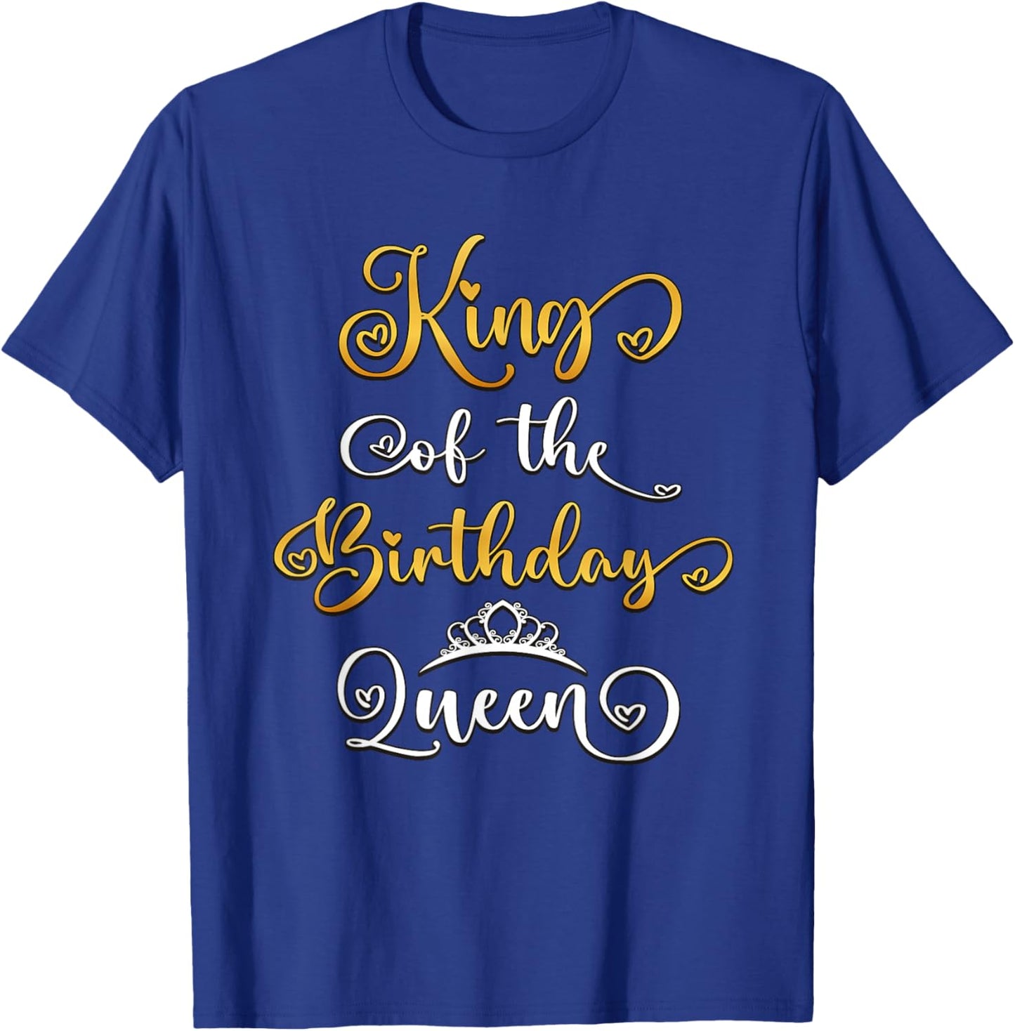 King Of The Birthday Queen Bday Party T-Shirt - T-Shirt | Royal