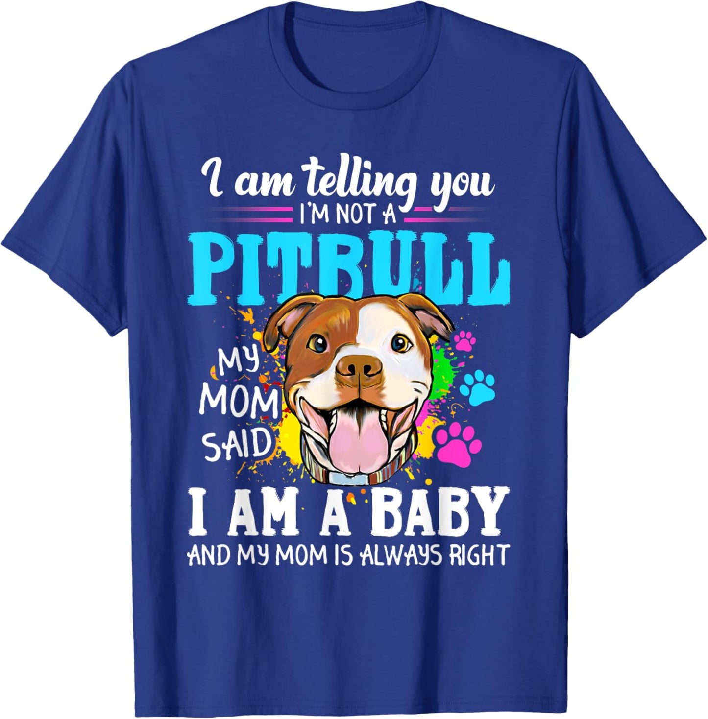 I Am Telling You I'm Not A Pitbull Dog Owners T-Shirt - T-Shirt | Royal