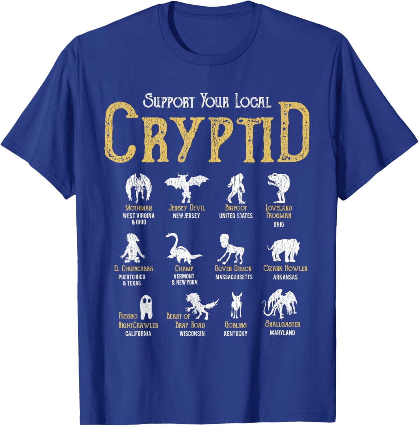 Support Your Local Cryptid Vintage Funny Cryptozoology Hunt T-Shirt - T-Shirt | Royal