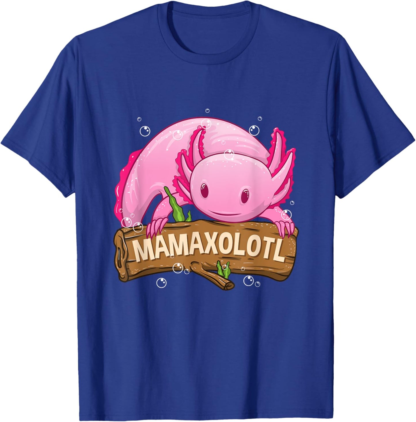 Mamaxolotl Mama Axolotl Mom For Mother's Day Axolotl T-Shirt - T-Shirt | Royal