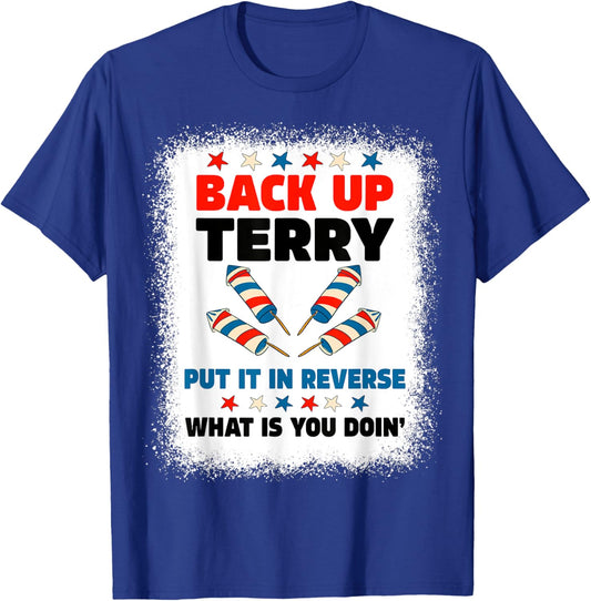 Fireworks Back Up Terry Put It In Reverse July 4th Bleached Women Men T-Shirt - T-Shirt | Royal