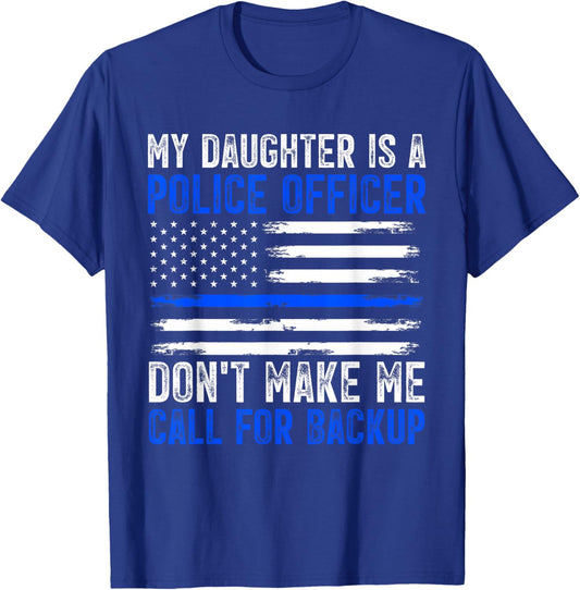 My Daughter Is A Police Officer T-Shirt - T-Shirt | Royal