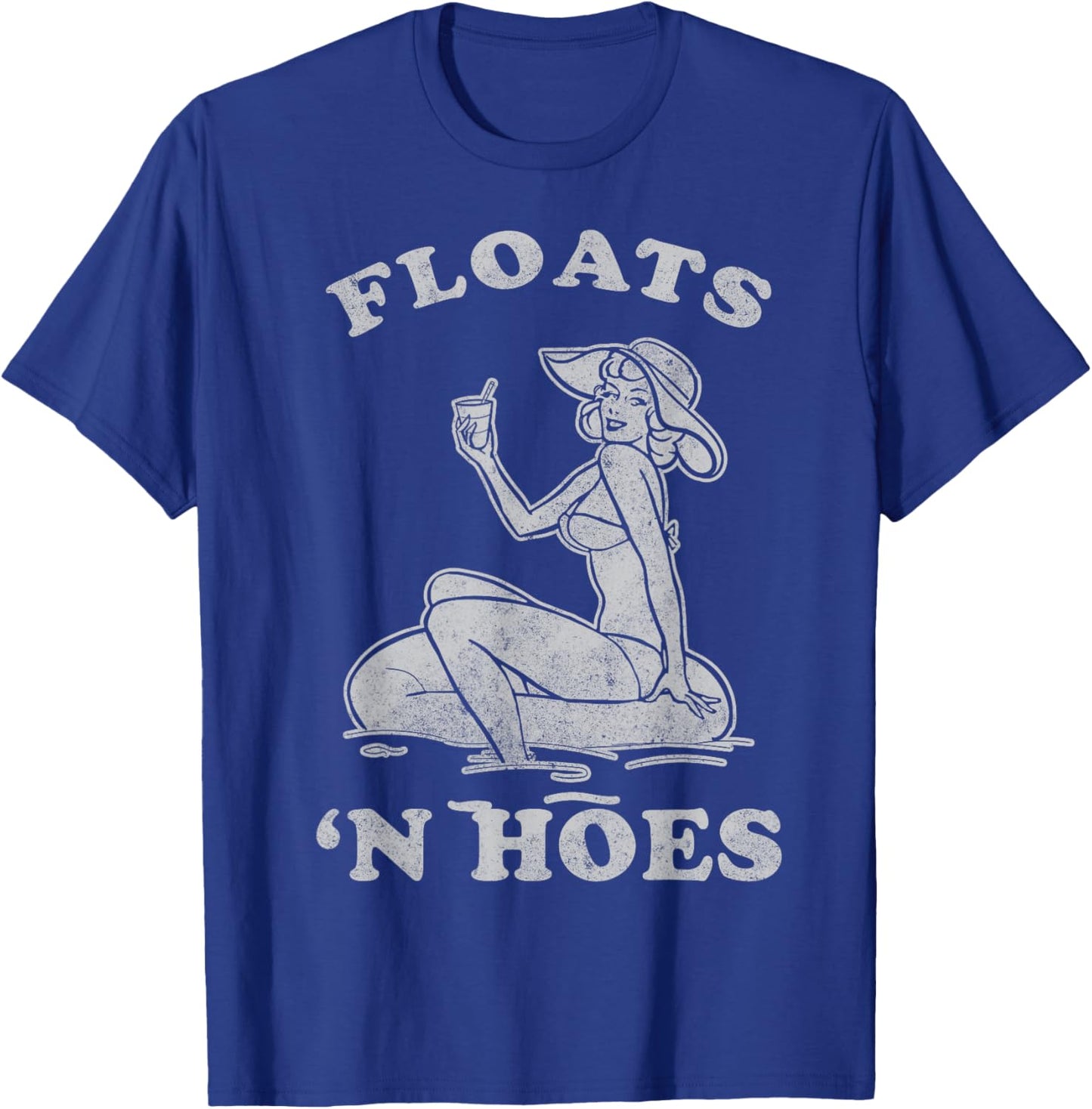 Floats and Hoes Funny Float Trip Tubing River Float T-Shirt - T-Shirt | Royal