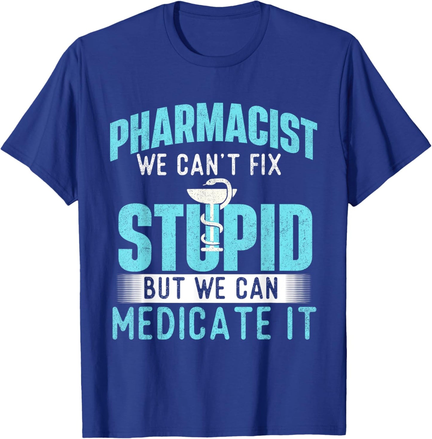 We Can Medicate It - Pharmacist Pharmacy Technician Medicine T-Shirt - T-Shirt | Royal
