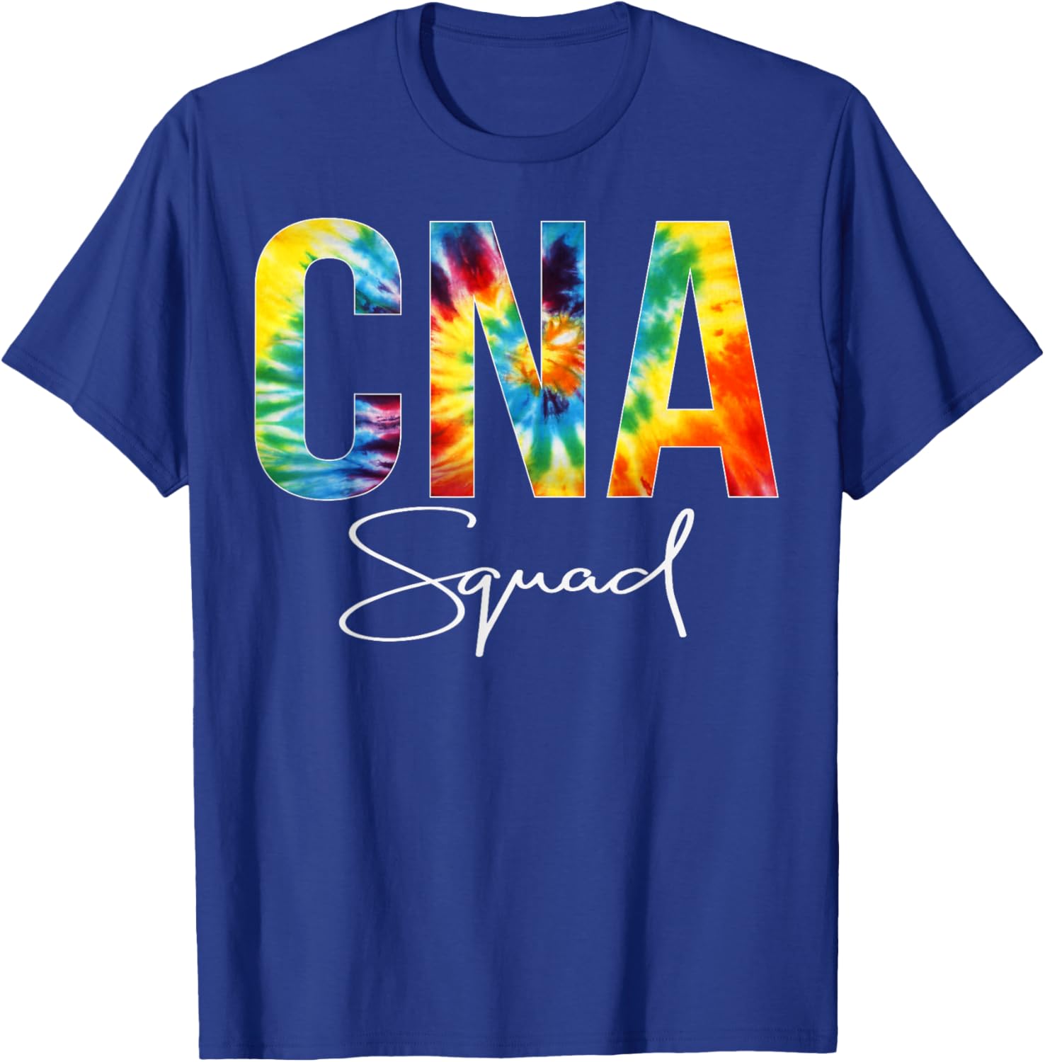 CNA Squad Appreciation Day Tie Dye For Work T-Shirt - T-Shirt | Royal