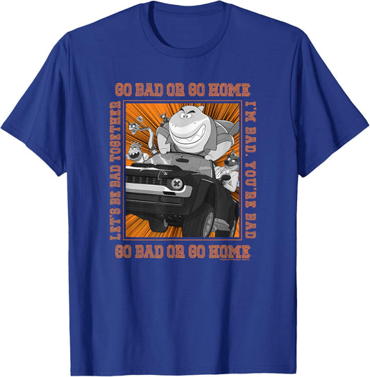 The Bad Guys Go Bad Or Go Home Group Car Poster T-Shirt - T-Shirt | Royal