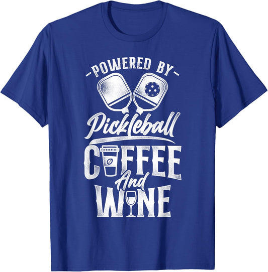Pickleball Coffee Wine Powered By Pickleball Coffee And Wine T-Shirt - T-Shirt | Royal