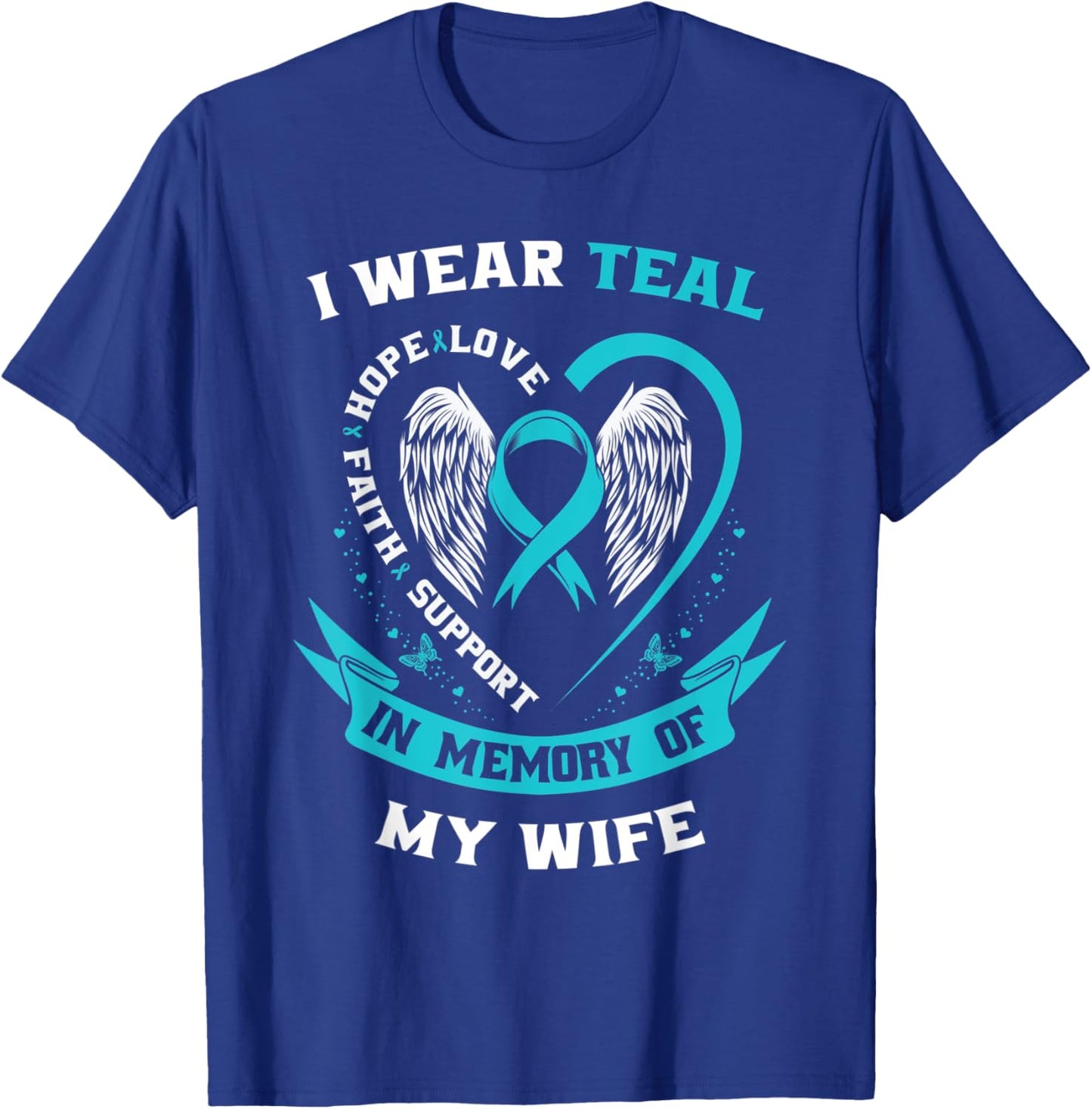 I Wear Teal For My Wife Ovarian Cancer Awareness Husband Men T-Shirt - T-Shirt | Royal