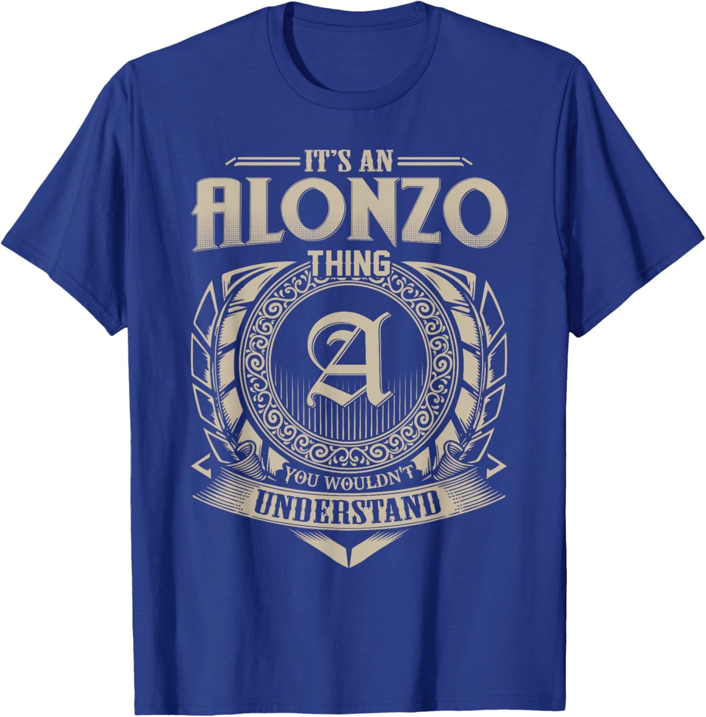 It's An ALONZO Thing You Wouldn't Understand Name Vintage T-Shirt - T-Shirt | Royal