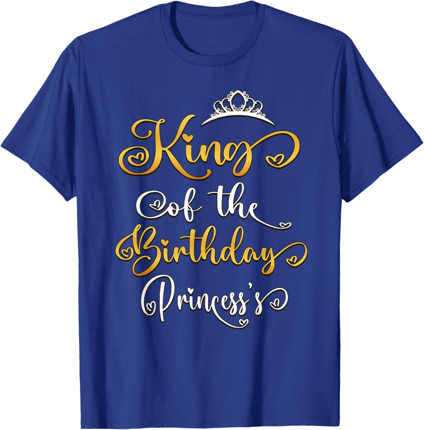 King Of The Birthday Princess Bday Party T-Shirt - T-Shirt | Royal