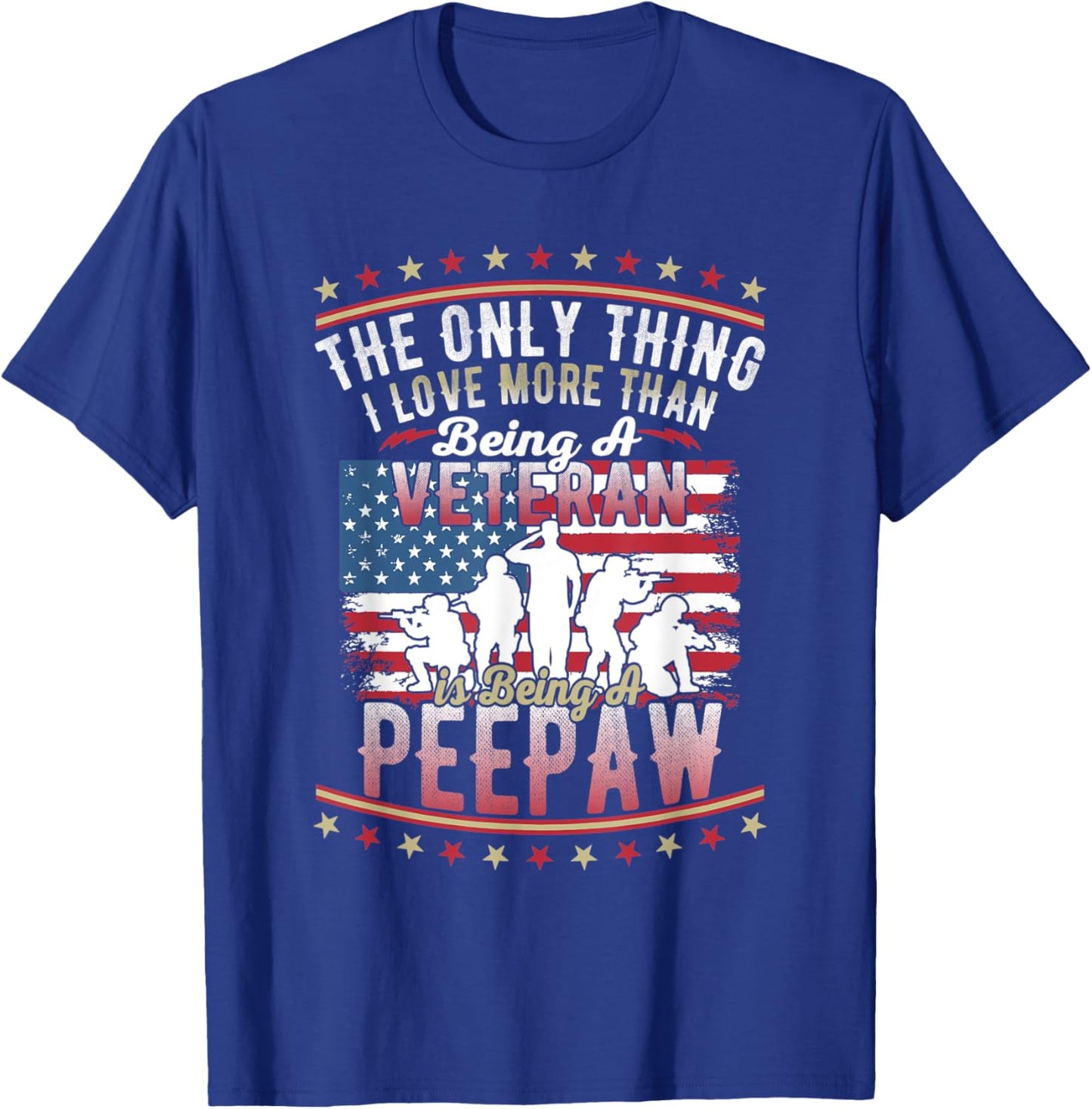 Proud US Flag I Love More Than Being A Veteran Peepaw T-Shirt - T-Shirt | Royal