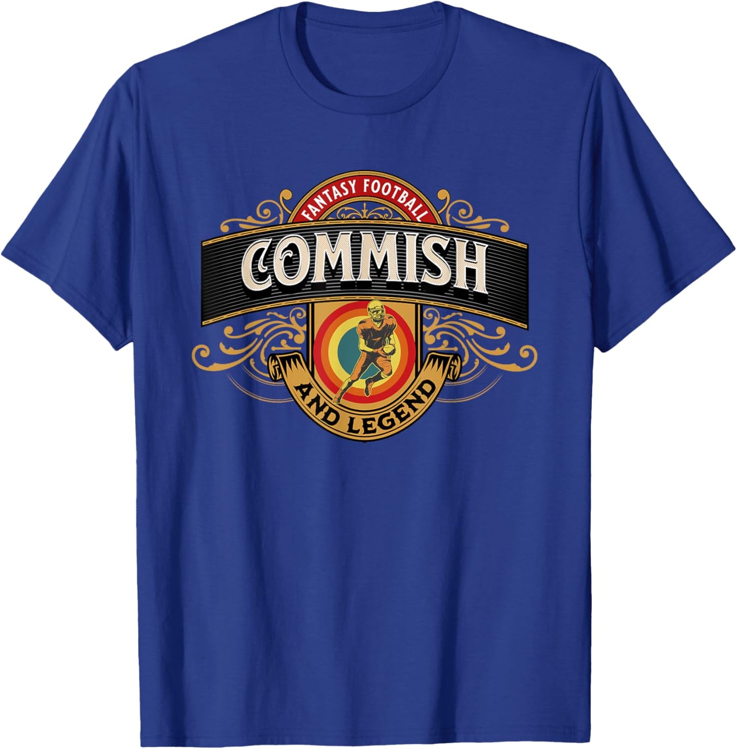 Fantasy Football Commissioner, FFL Legend, Funny Football T-Shirt - T-Shirt | Royal