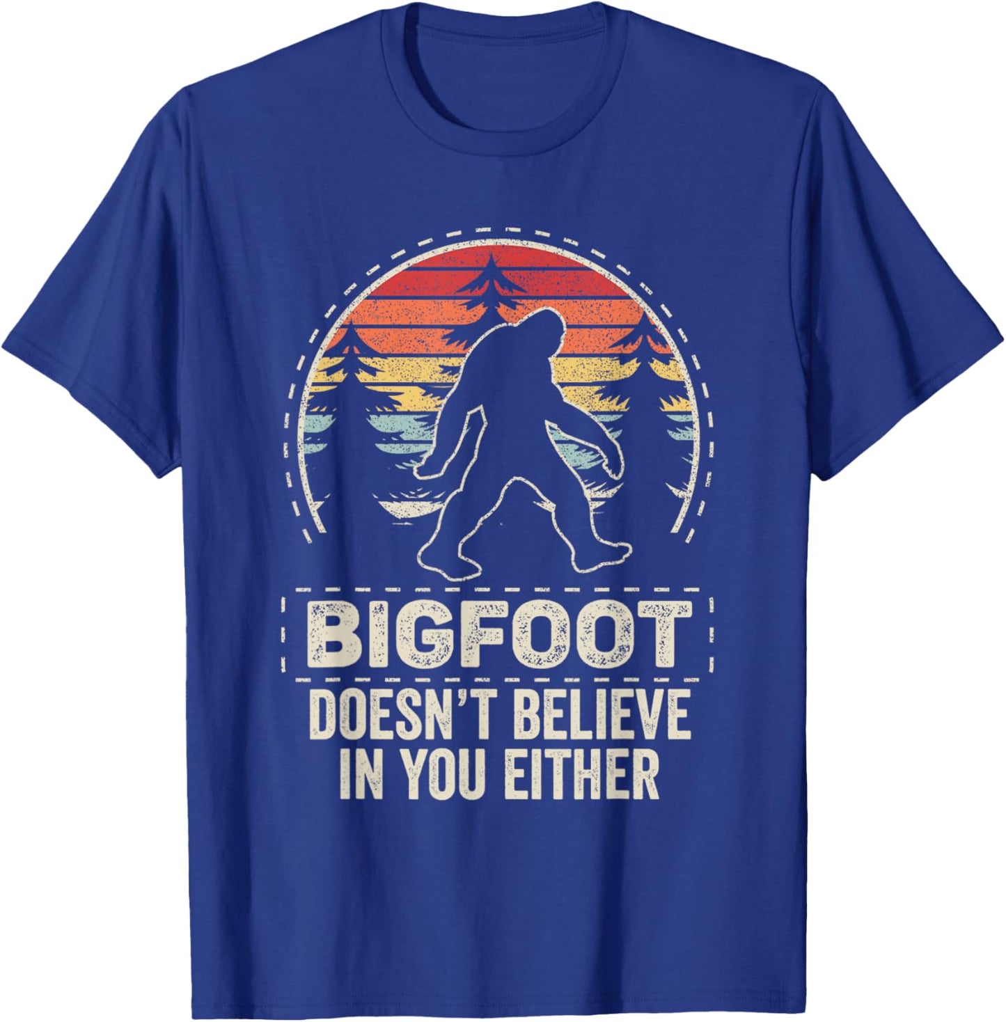 Vintage Retro Bigfoot Doesn't Believe In You Either T-Shirt - T-Shirt | Royal