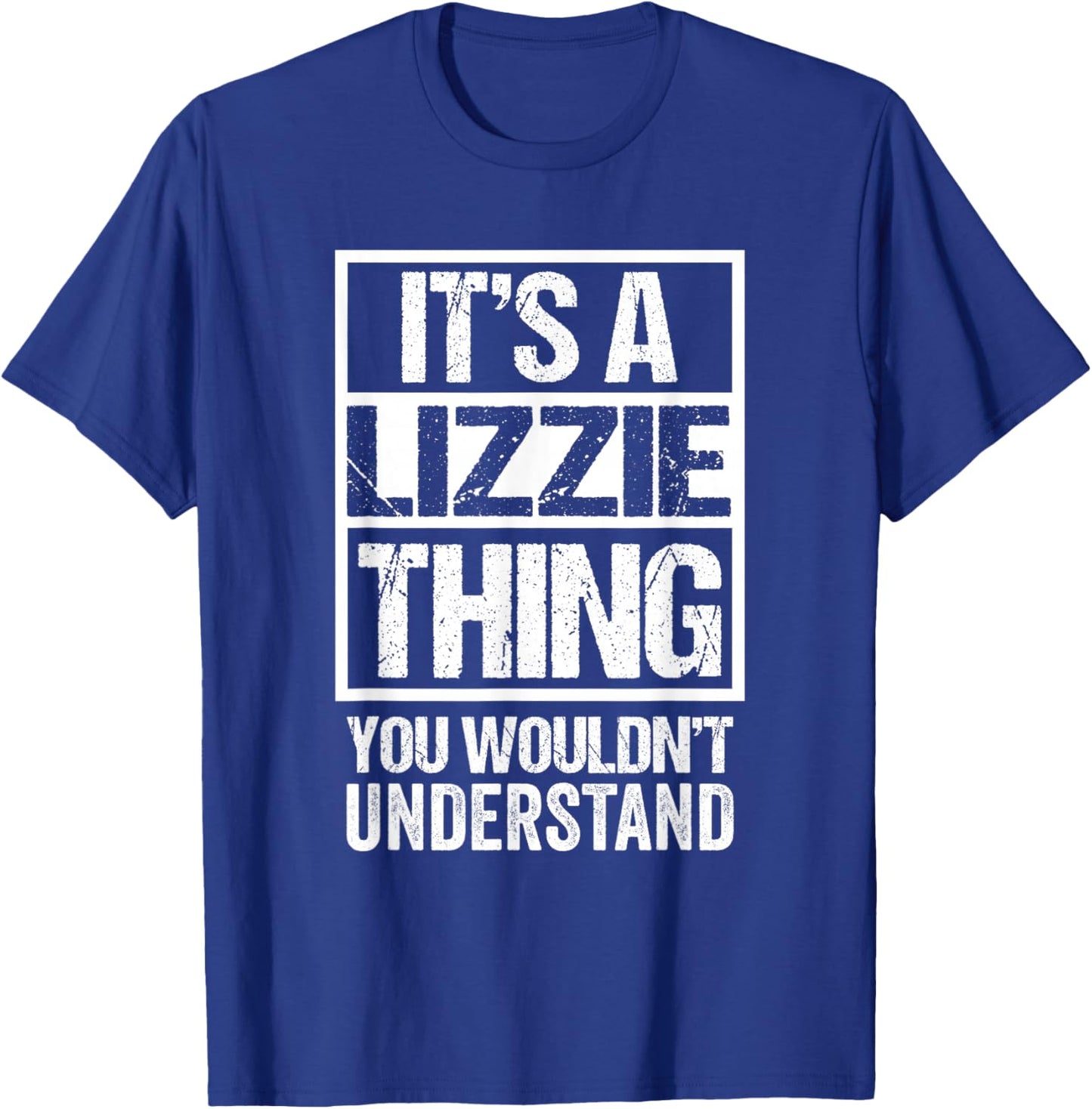 It's A Lizzie Thing You Wouldn't Understand T-Shirt - T-Shirt | Royal