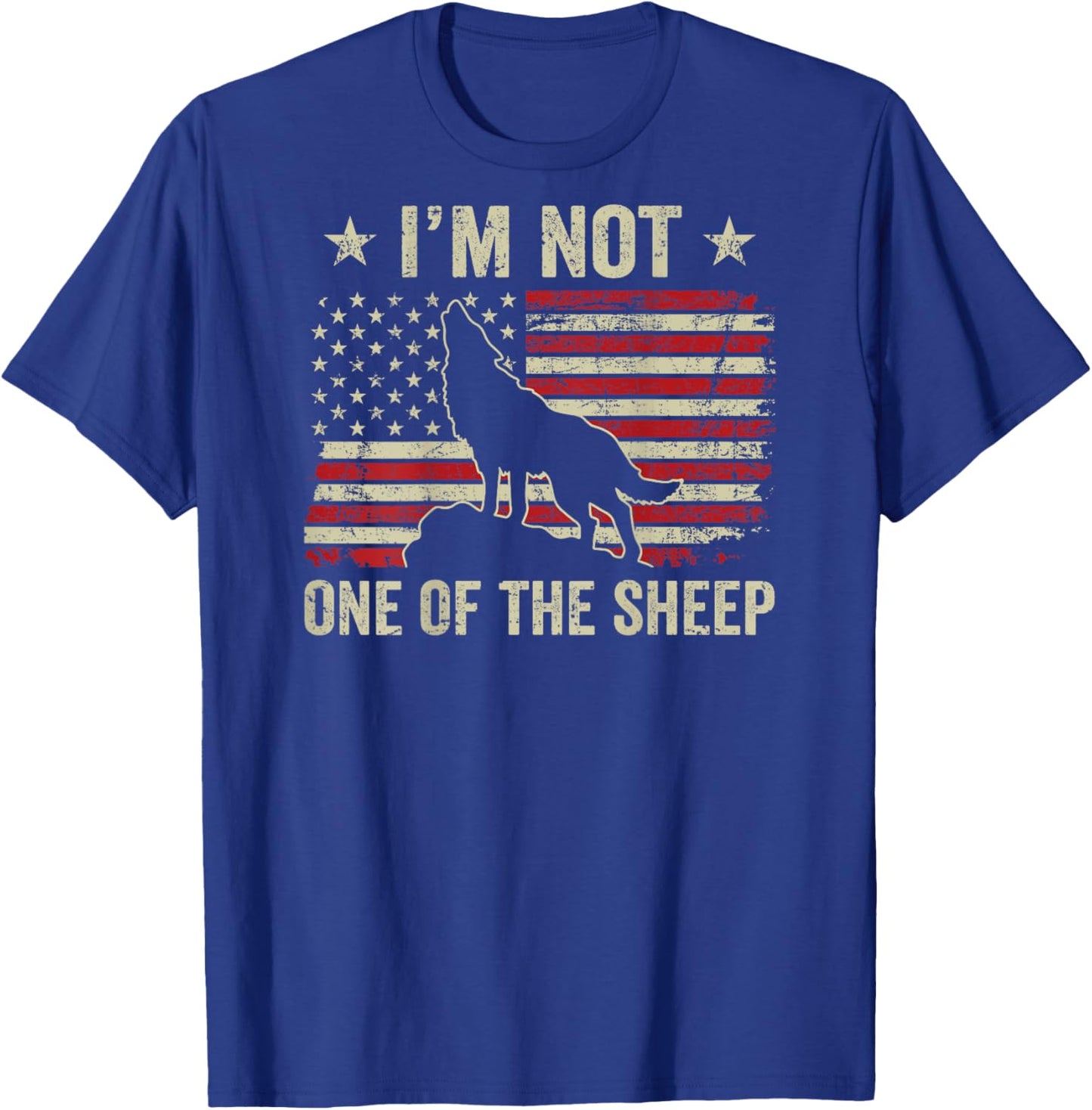 I'm Not One Of The Sheep - Patriotic Wolves Wolf (ON BACK) T-Shirt - T-Shirt | Royal