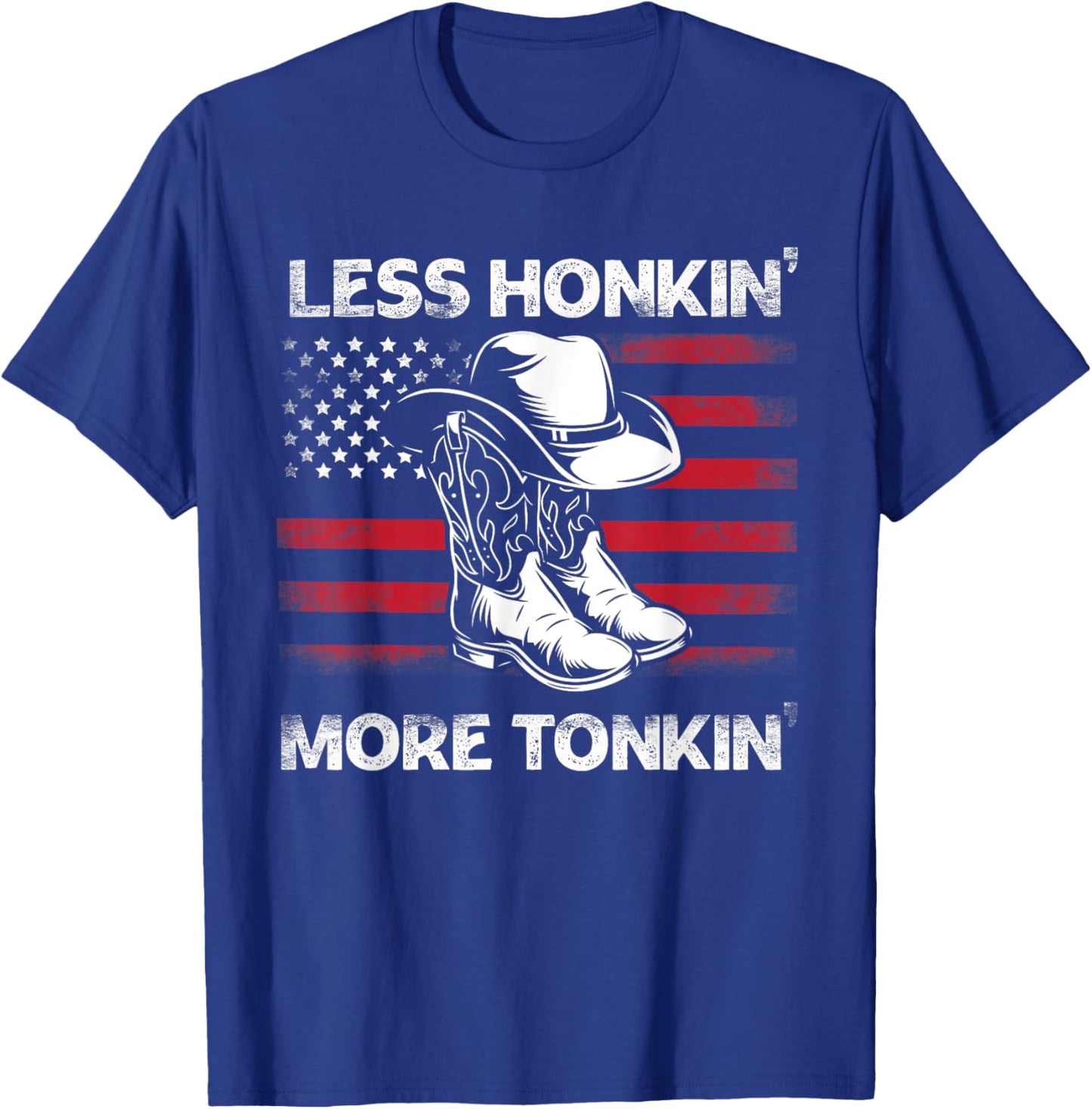 Less Honkin' More Tonkin' Cowboy Boots Hat Vintage USA FLag T-Shirt - T-Shirt | Royal
