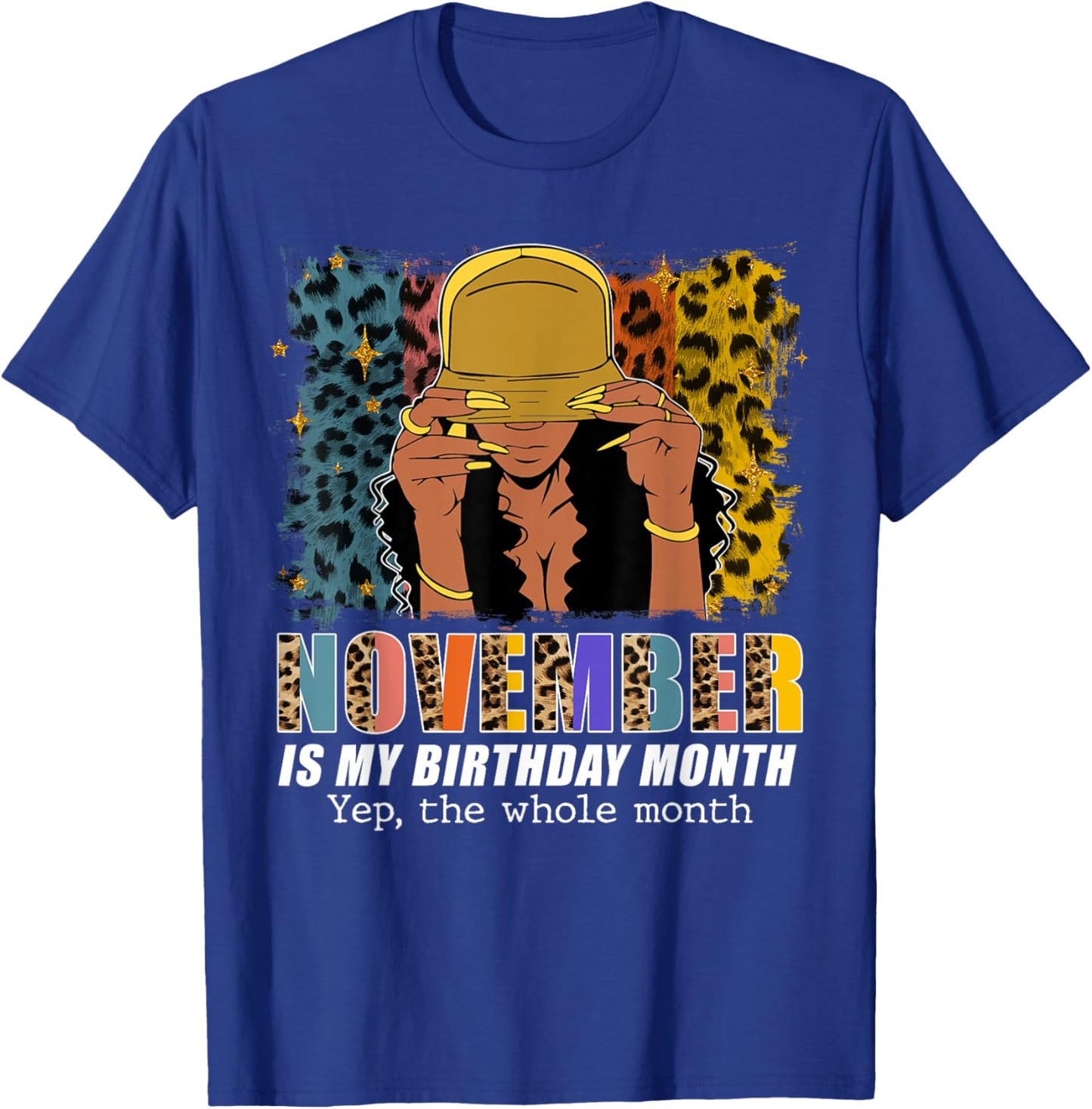 November Is My Birthday Yes The Whole Month November Queen T-Shirt - T-Shirt | Royal