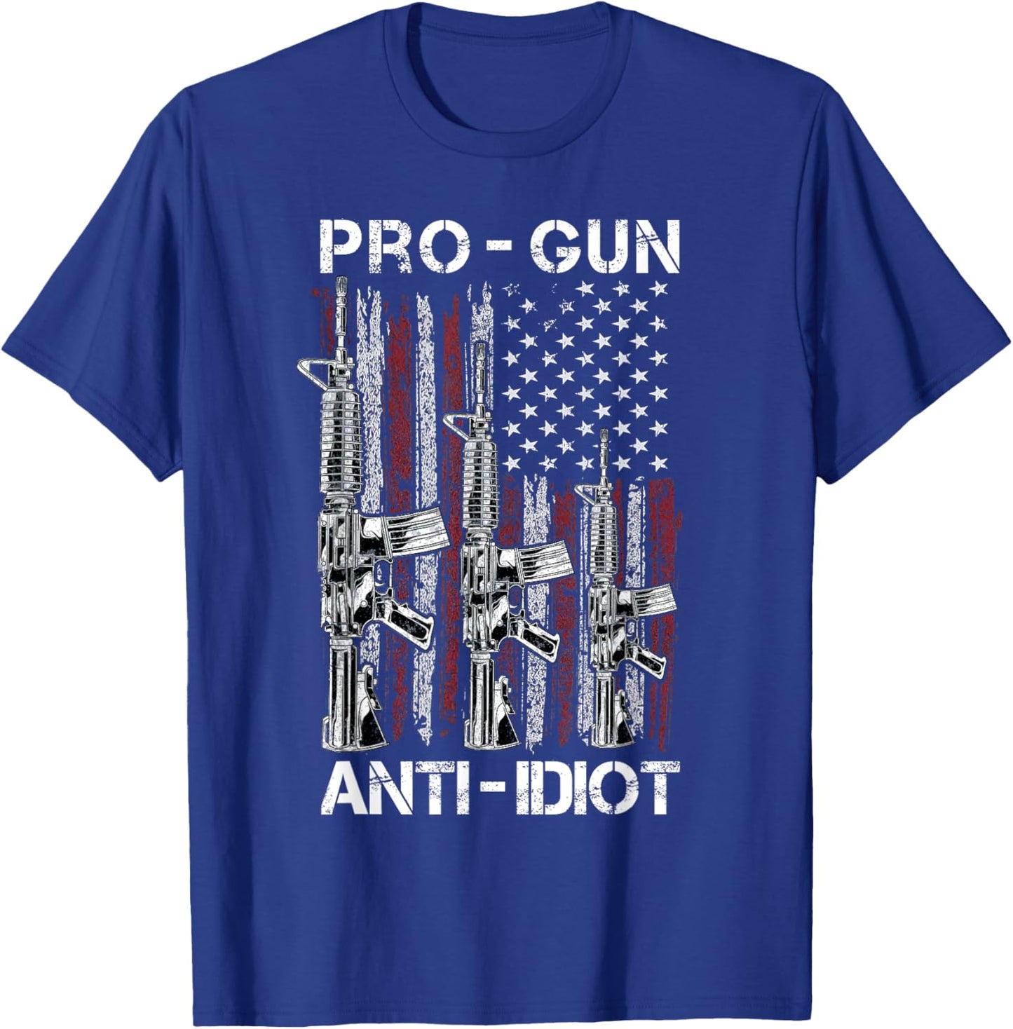 Pro Gun Anti Idiot shirt Vintage USA Flag 2nd Amendment T-Shirt - T-Shirt | Royal