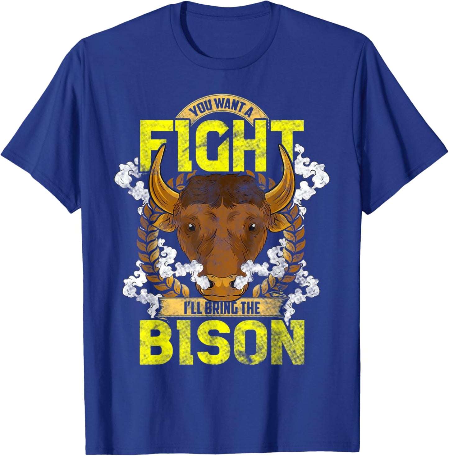 Want To Fight I'll Bring The Bison AmericanTee Bison Lovers T-Shirt - T-Shirt | Royal