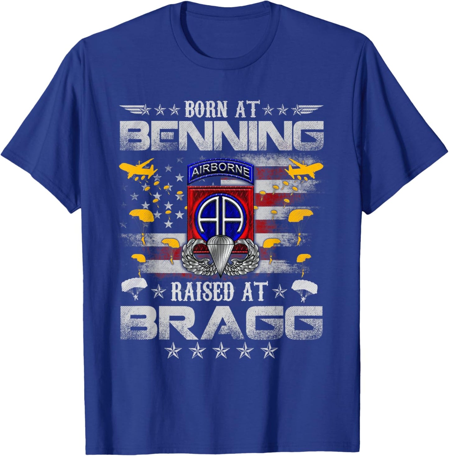 Born At Ft Benning Raised Fort Bragg 82nd Airborne Veteran T-Shirt - T-Shirt | Royal