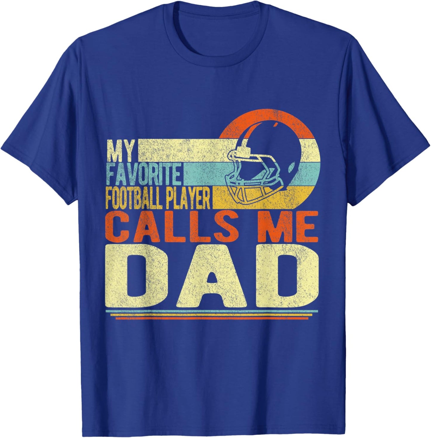 My Favorite Football Player Calls Me Dad Football Player Dad T-Shirt - T-Shirt | Royal