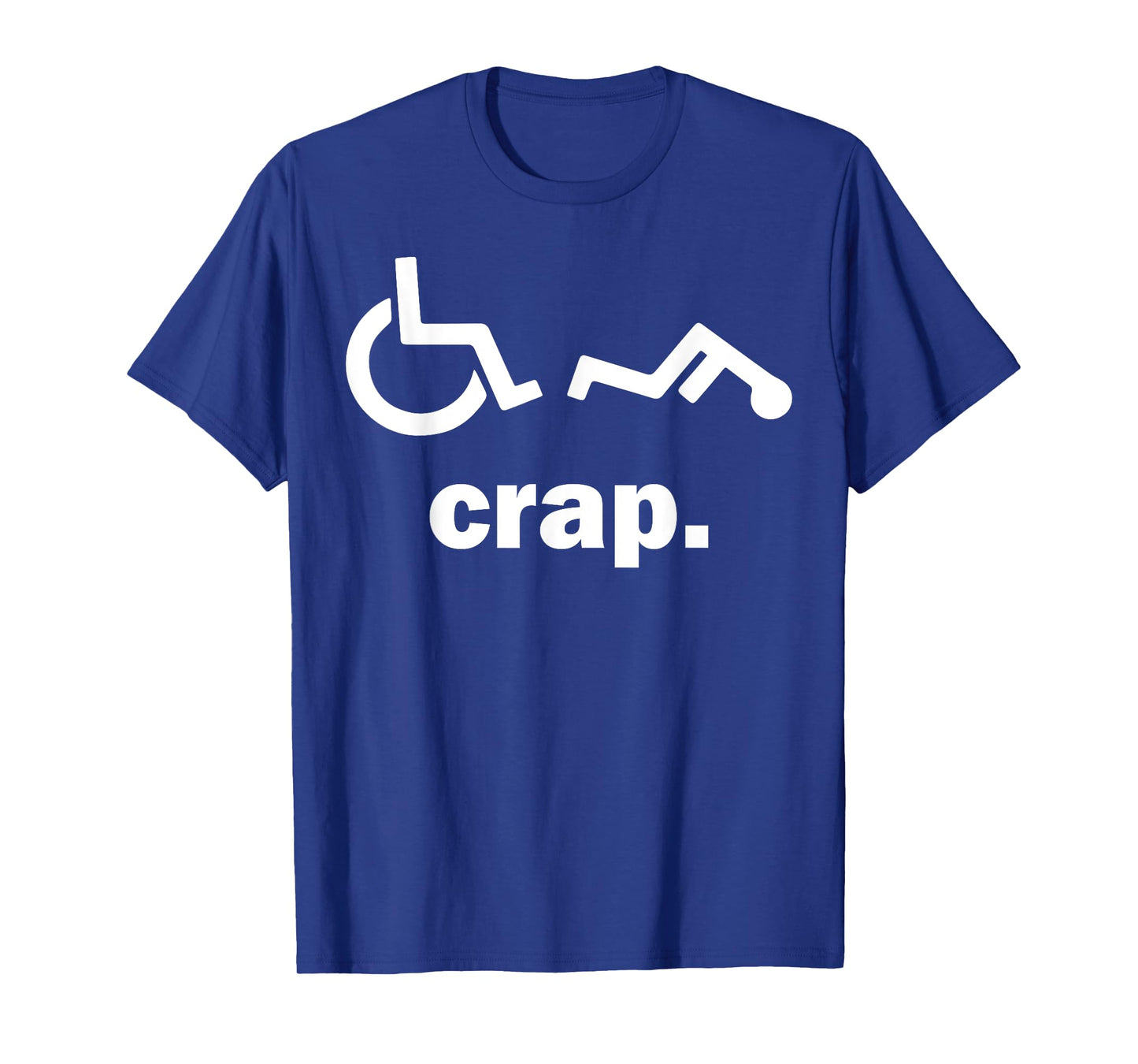 Crap Funny Wheelchair T-Shirt