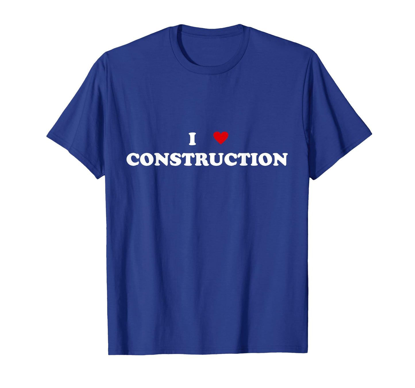 I Heart Construction Worker Builder - I Love Construction T-Shirt