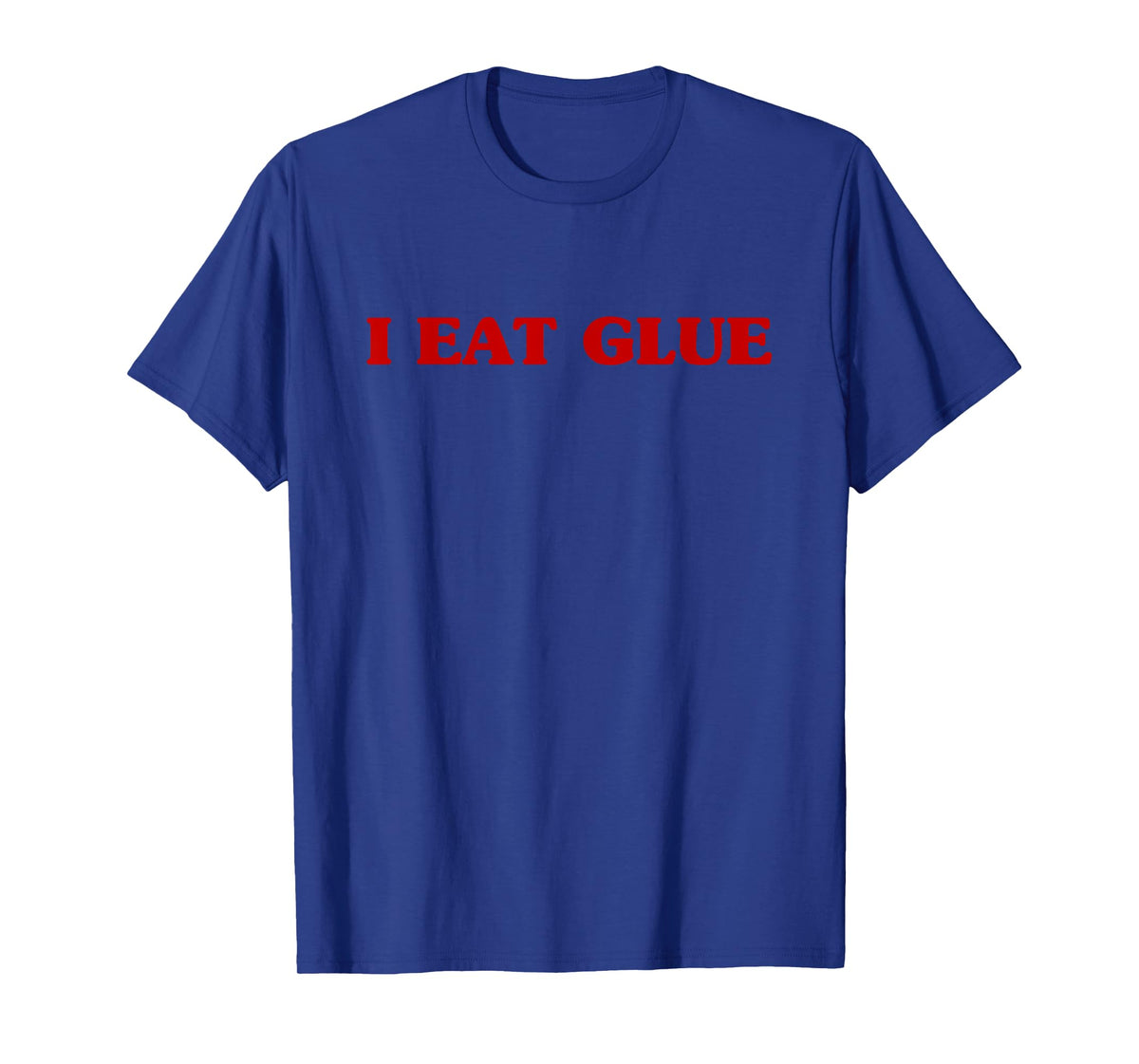 I Eat Glue Hilarious Cursed Meme Joke T-Shirt, Small