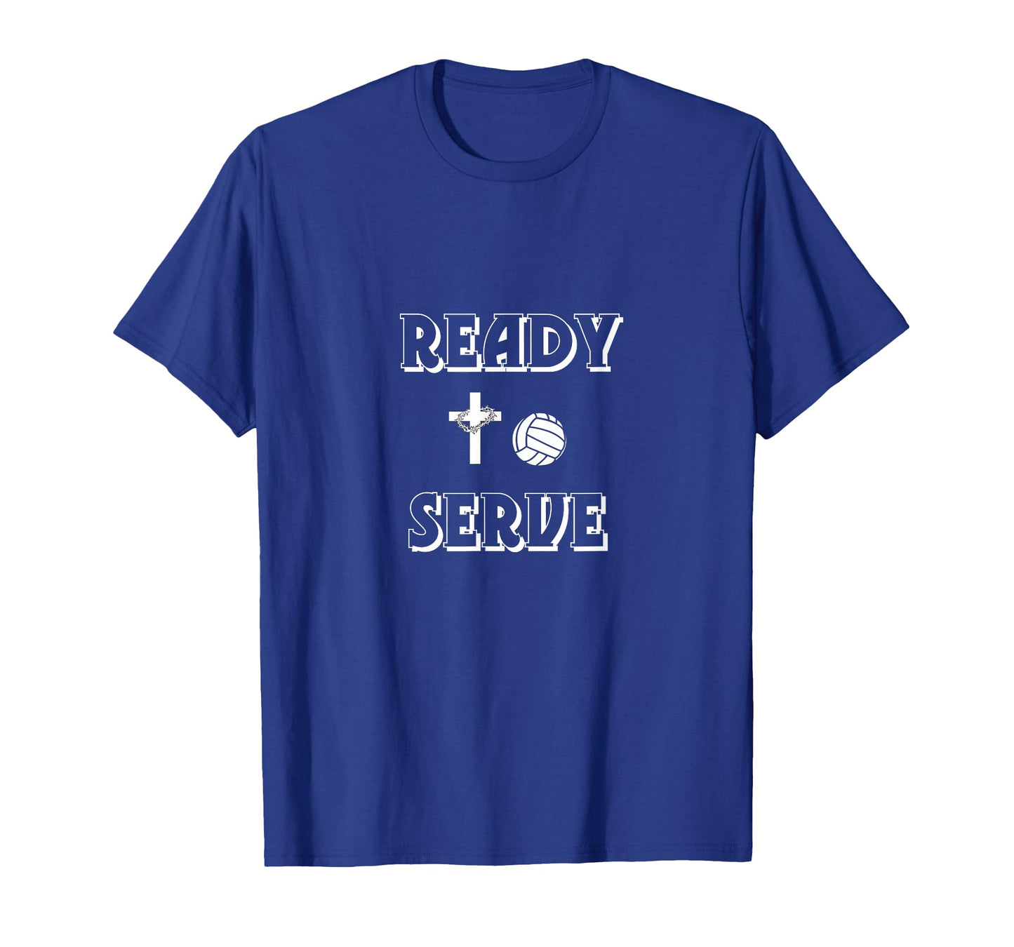 Ready To Serve Christian Volleyball T Shirt T-Shirt