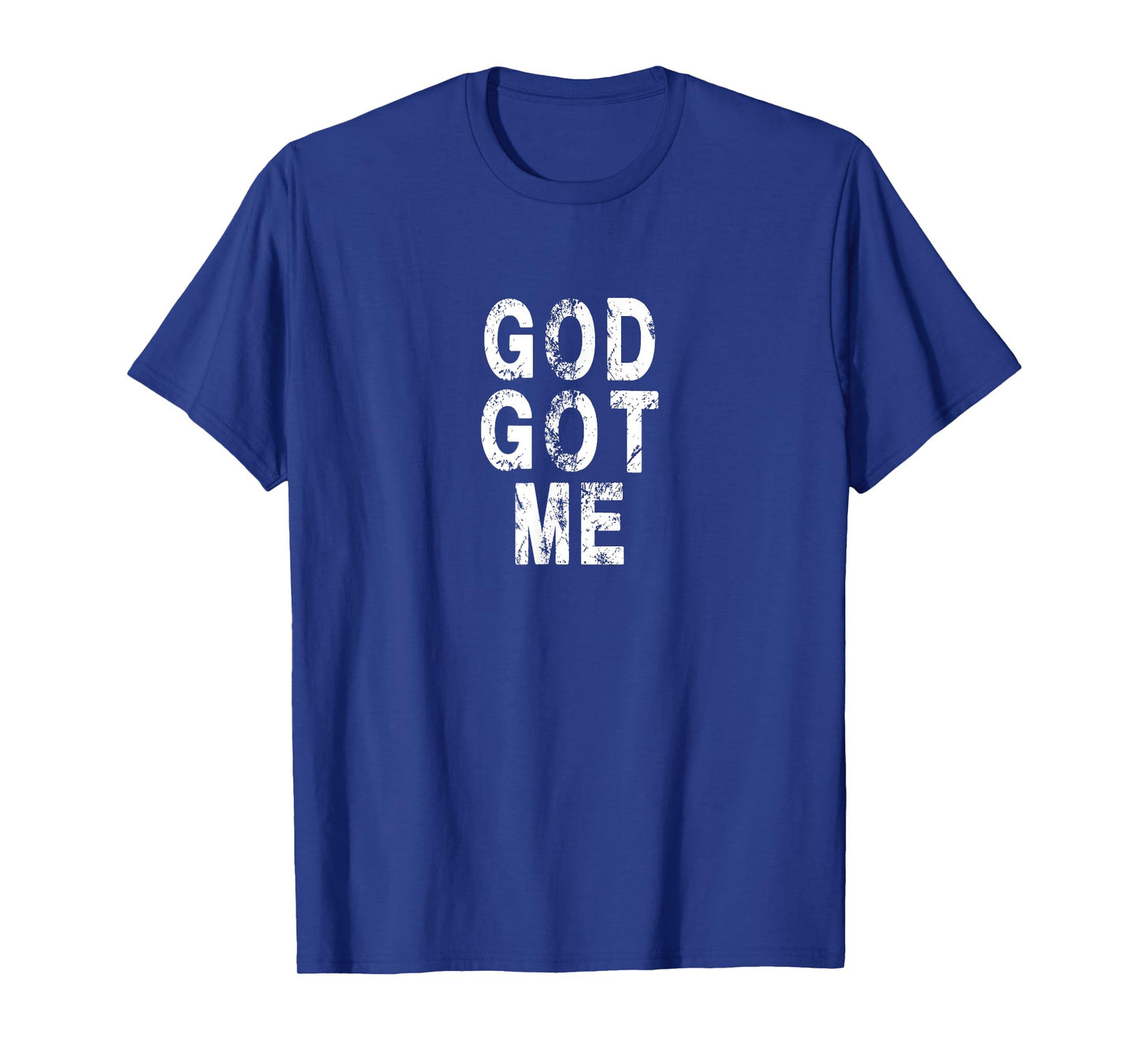 God Got Me Christian Religion Jesus Love T-Shirt T-Shirt
