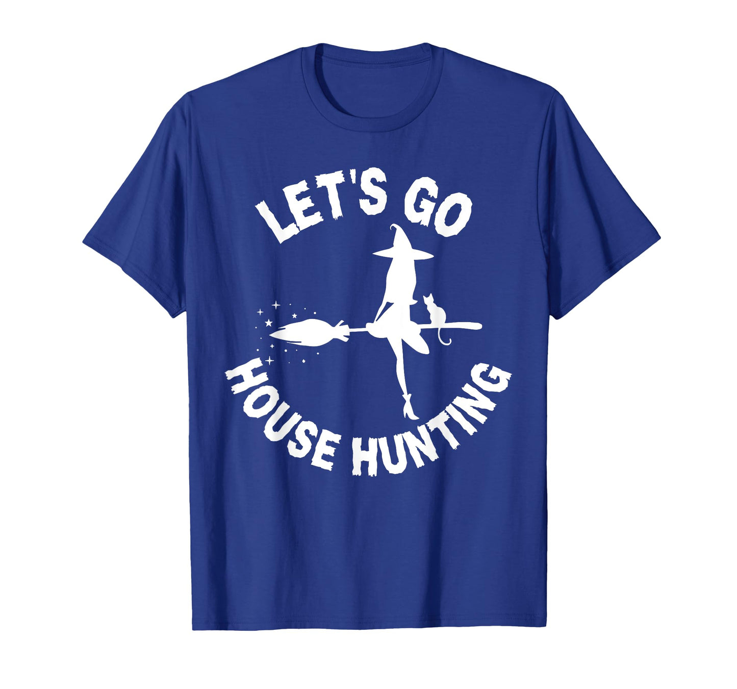 Lets Go House Hunting Realtor Halloween Costume Real Estate T-Shirt