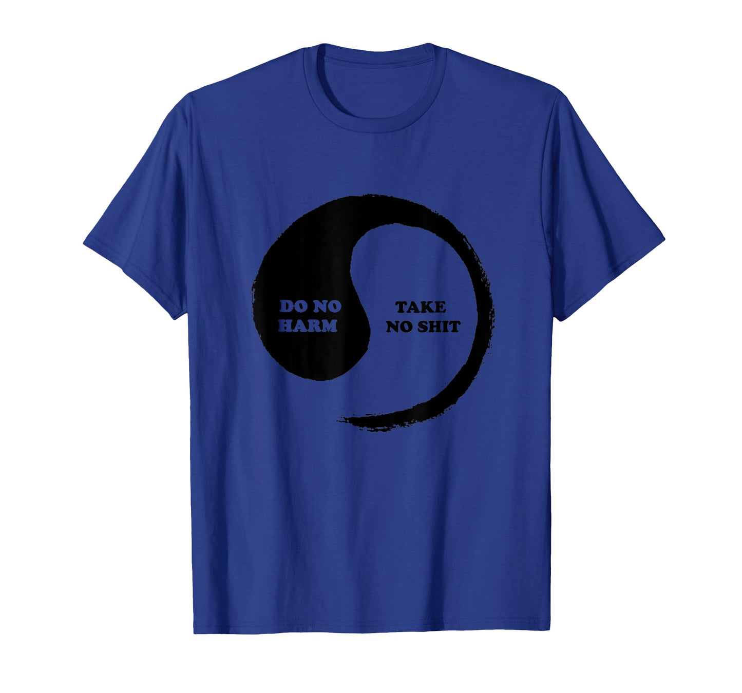 Yinyang of Life - Do No Harm, Take No Shit T-Shirt