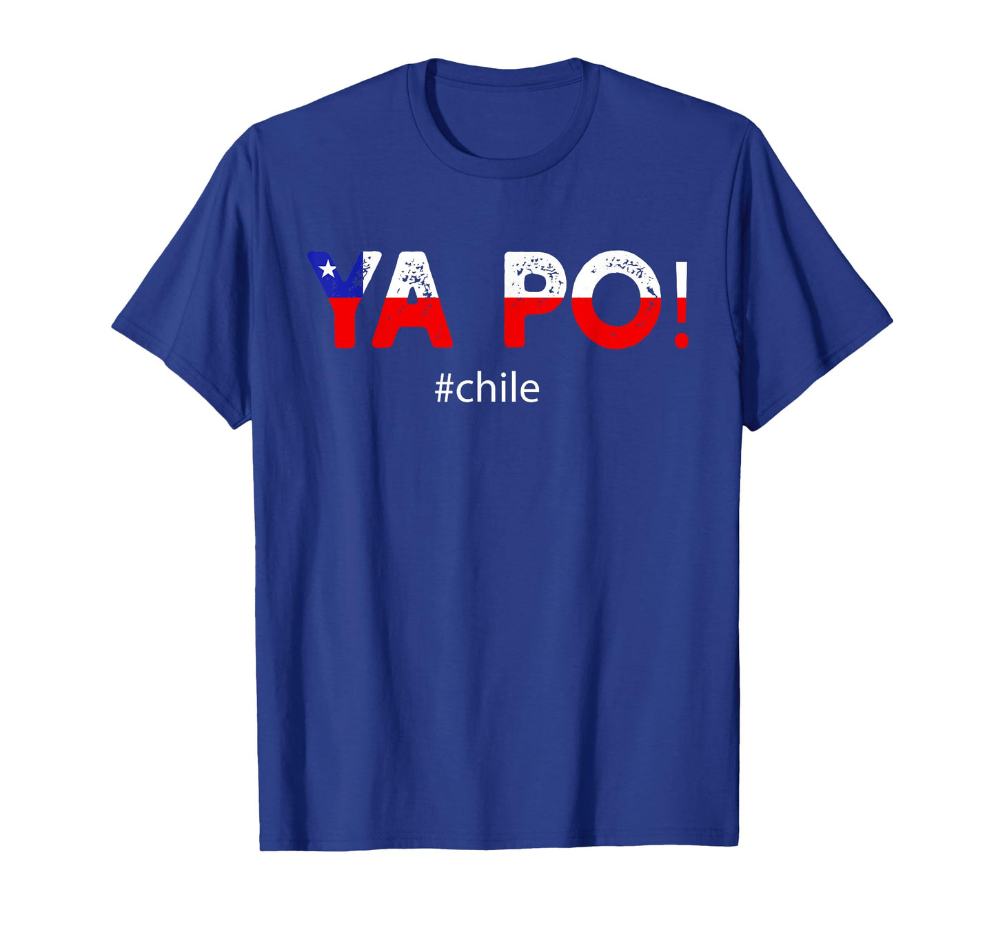 Chile Flag Pride Chilean Funny Camiseta Chilena Ya Po Slang T-Shirt