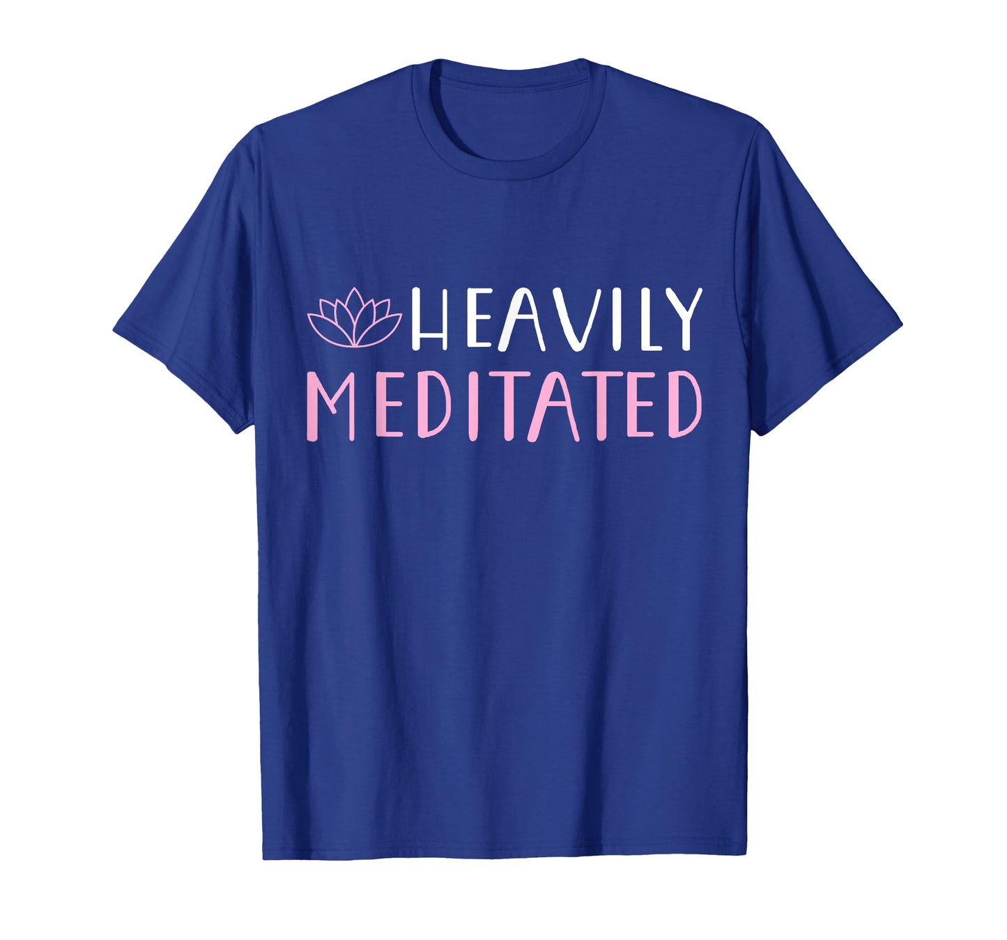 Heavily Meditated T-Shirt Yoga Lovers Shirt T-Shirt