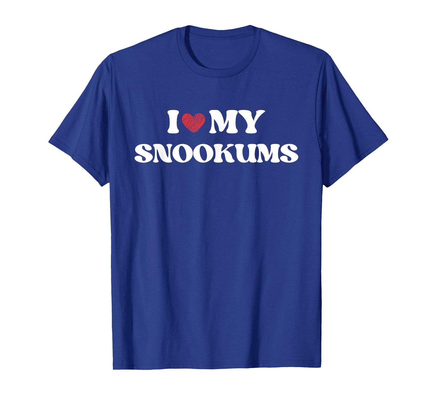 Funny I Love My Snookums I Heart My Snookums Funny T-Shirt