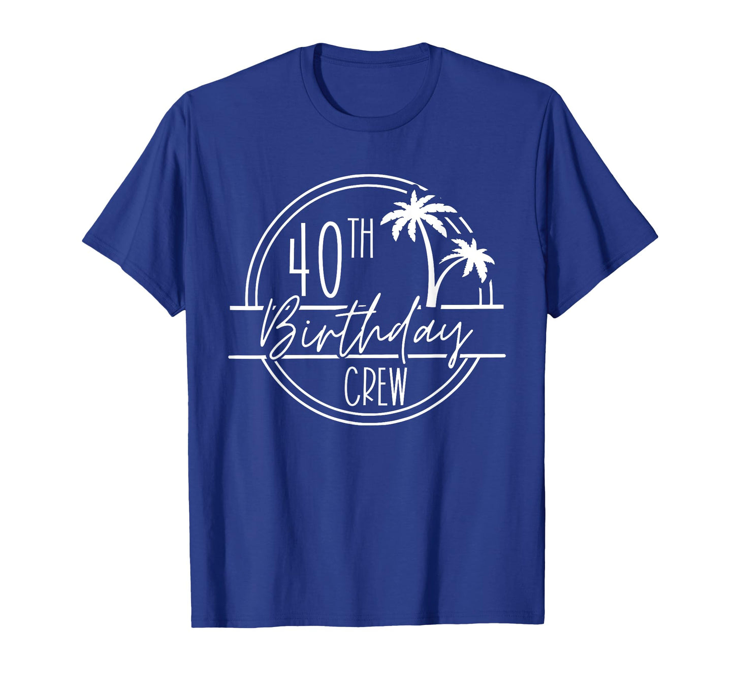 40th Birthday Crew and 40th Birthday Babe, Birthday Trip T-Shirt